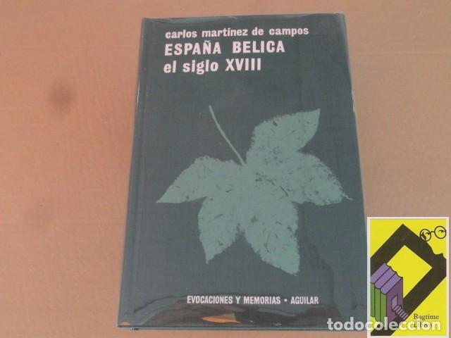 Libros de segunda mano: MARTINEZ DE CAMPOS, Carlos: Espa&ntilde;a b&eacute;lica. El siglo XVIII