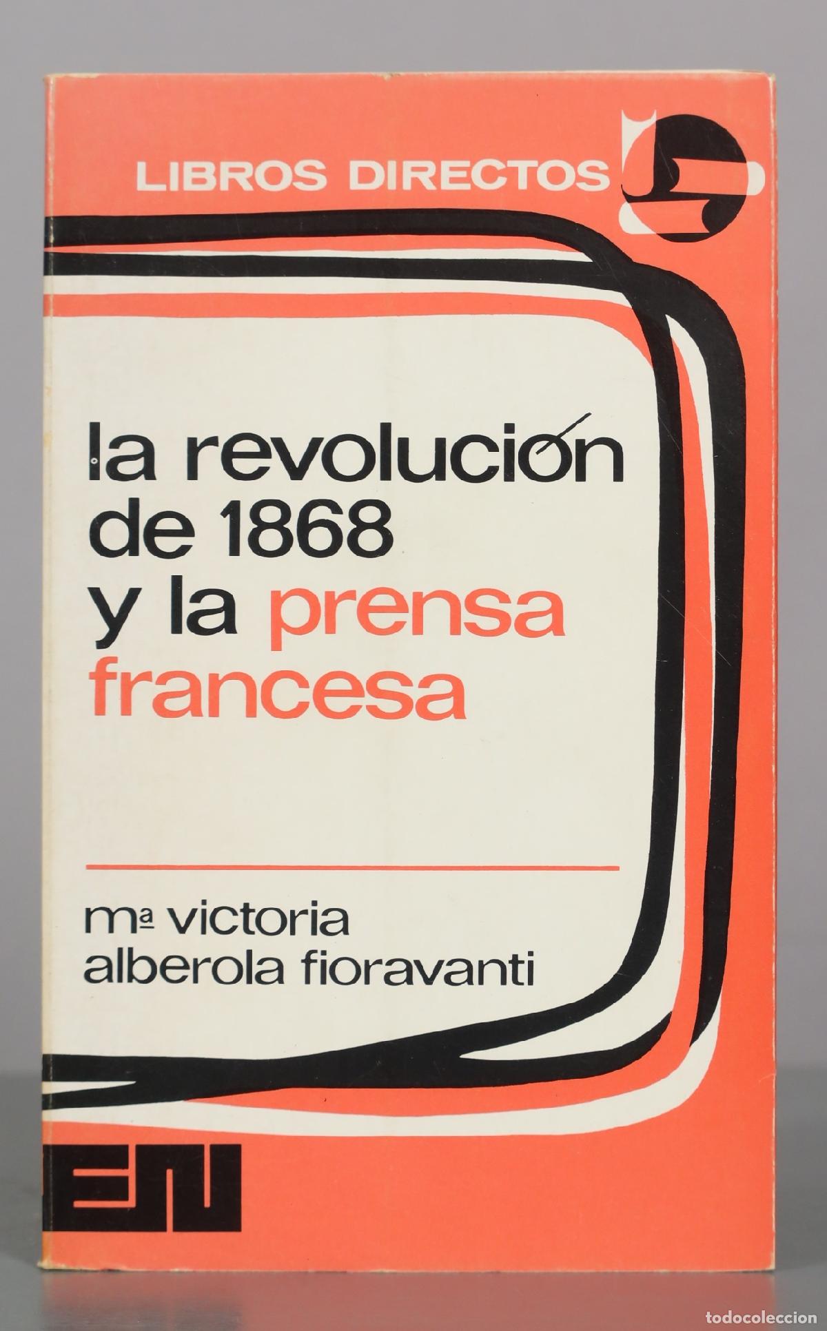 Libros de segunda mano: La revoluci&oacute;n de 1868 y la prensa francesa - M. Victoria Alberola Fioravanti - Editora Nacional