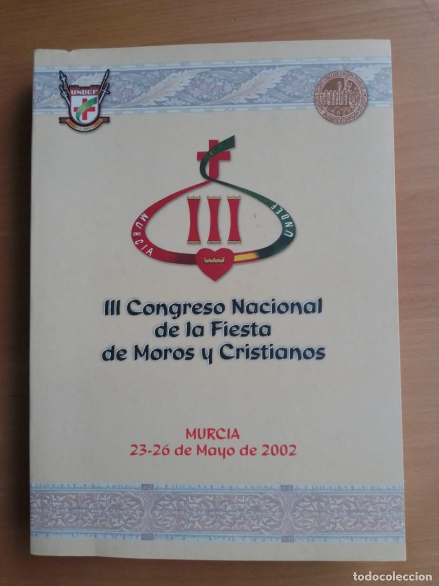 Libros de segunda mano: III Congreso Nacional de la Fiesta de Moros y Cristianos, vol. I, Murcia 23-26 mayo 2002, de VV.AA.