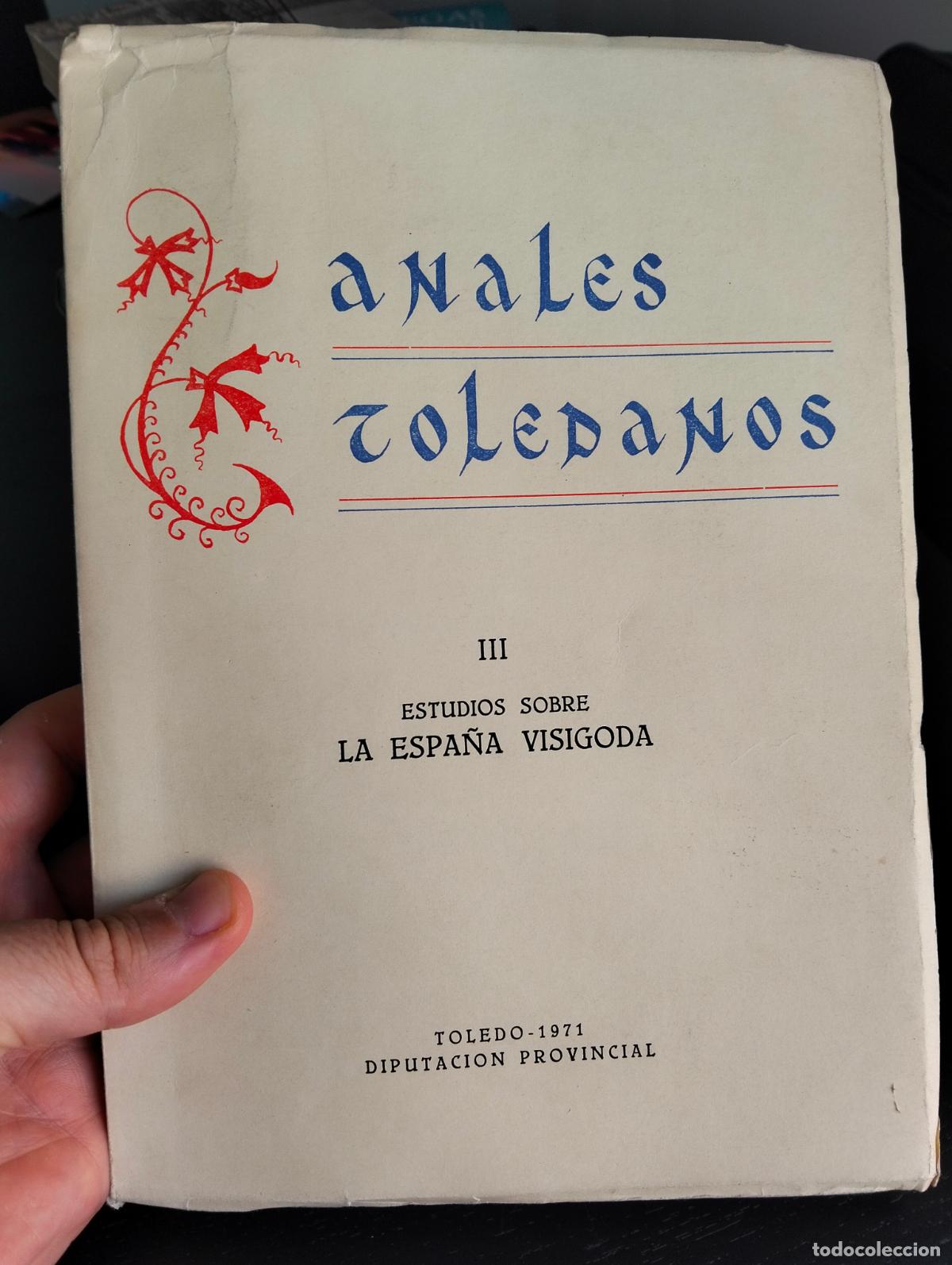 Libros de segunda mano: Historia. Anales Toledanos, Estudios sobre la Espa&ntilde;a Visigoda, Dip. Prov. Toledo, 1871, L55