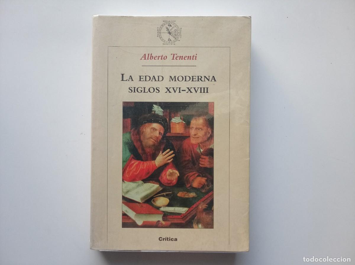 Libros de segunda mano: ALBERTO TENENTI. LA EDAD MODERNA SIGLOS XVI-XVIII. CRITICA. 2000. FOLIO MENOR.