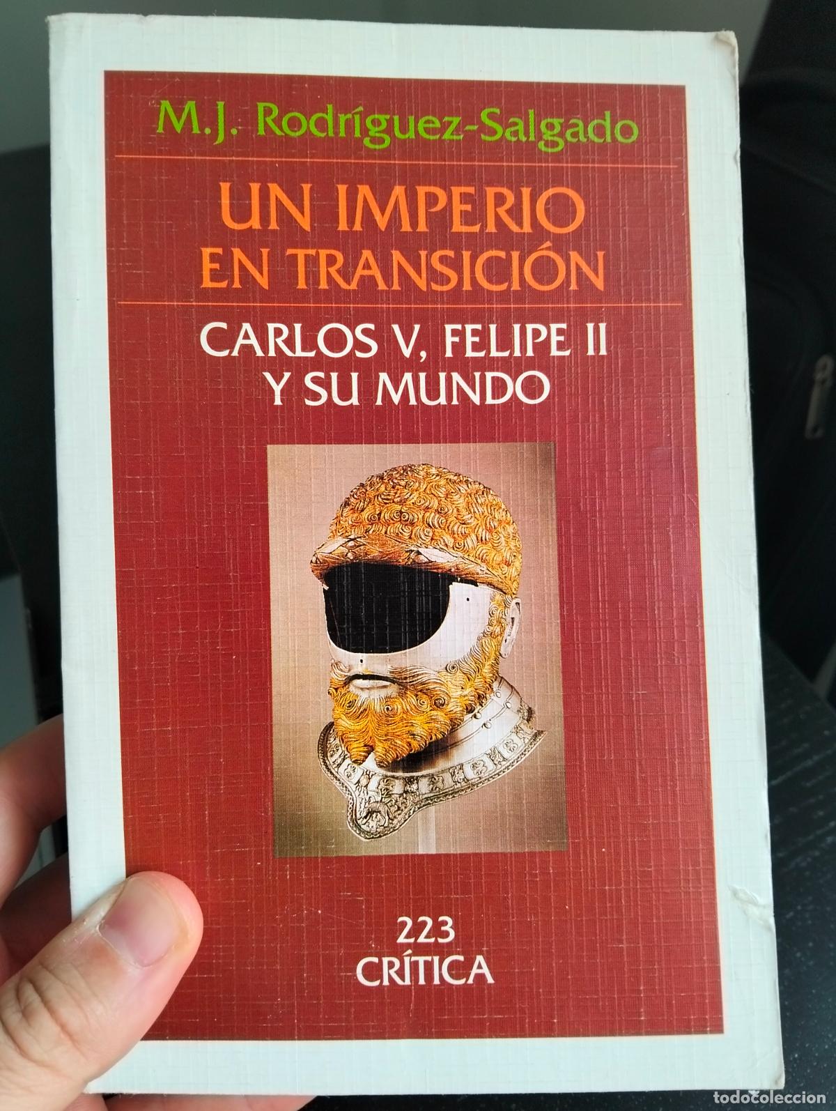 Libros de segunda mano: Historia. Un Imperio en Transicion, M.J. Rodriguez Salgado, Critica, 1992 VISITA MI CATALOGO, L55