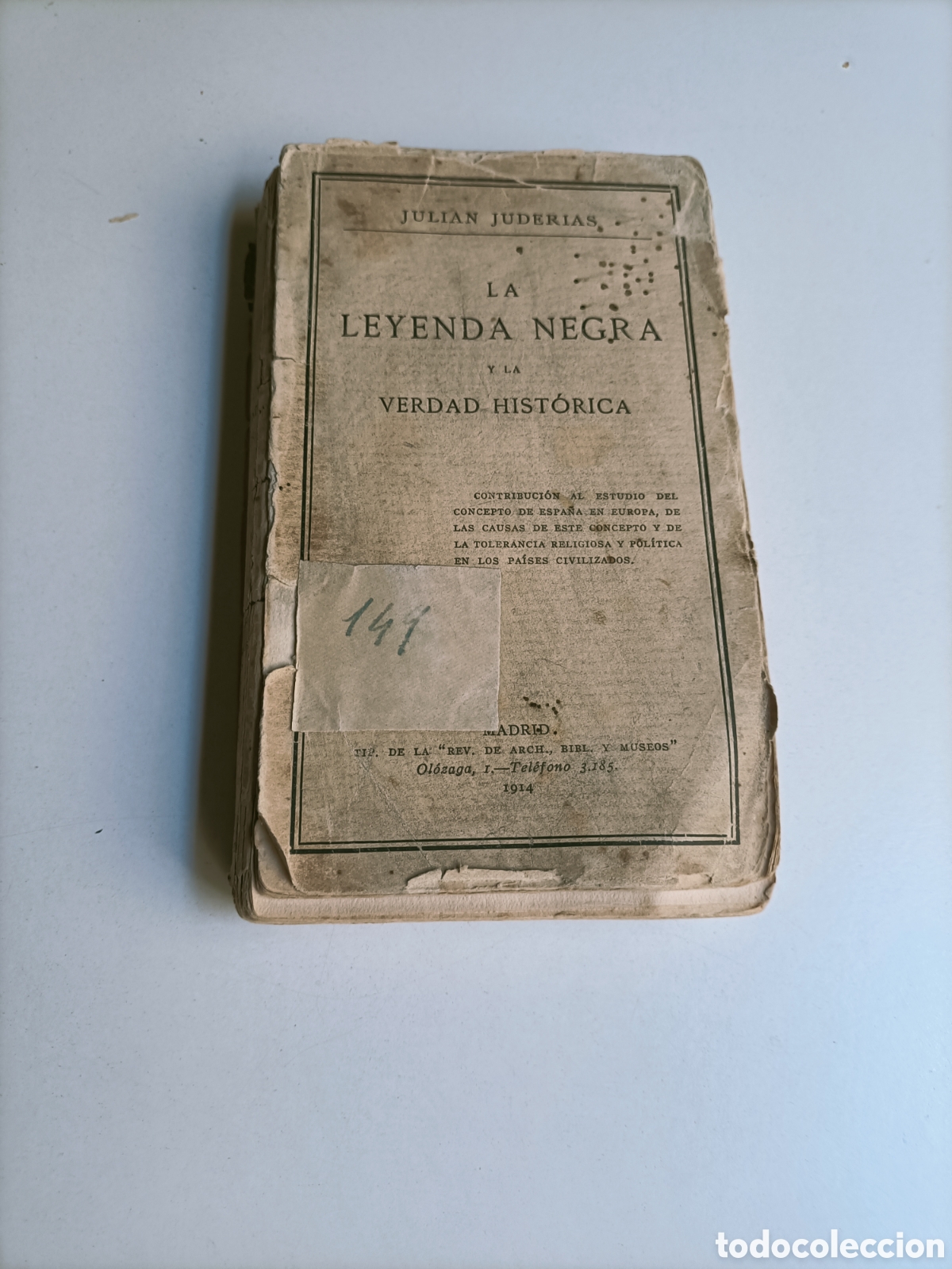 Libros de segunda mano: La leyenda negra y la verdad hist&oacute;rica Juli&aacute;n juder&iacute;as 1914
