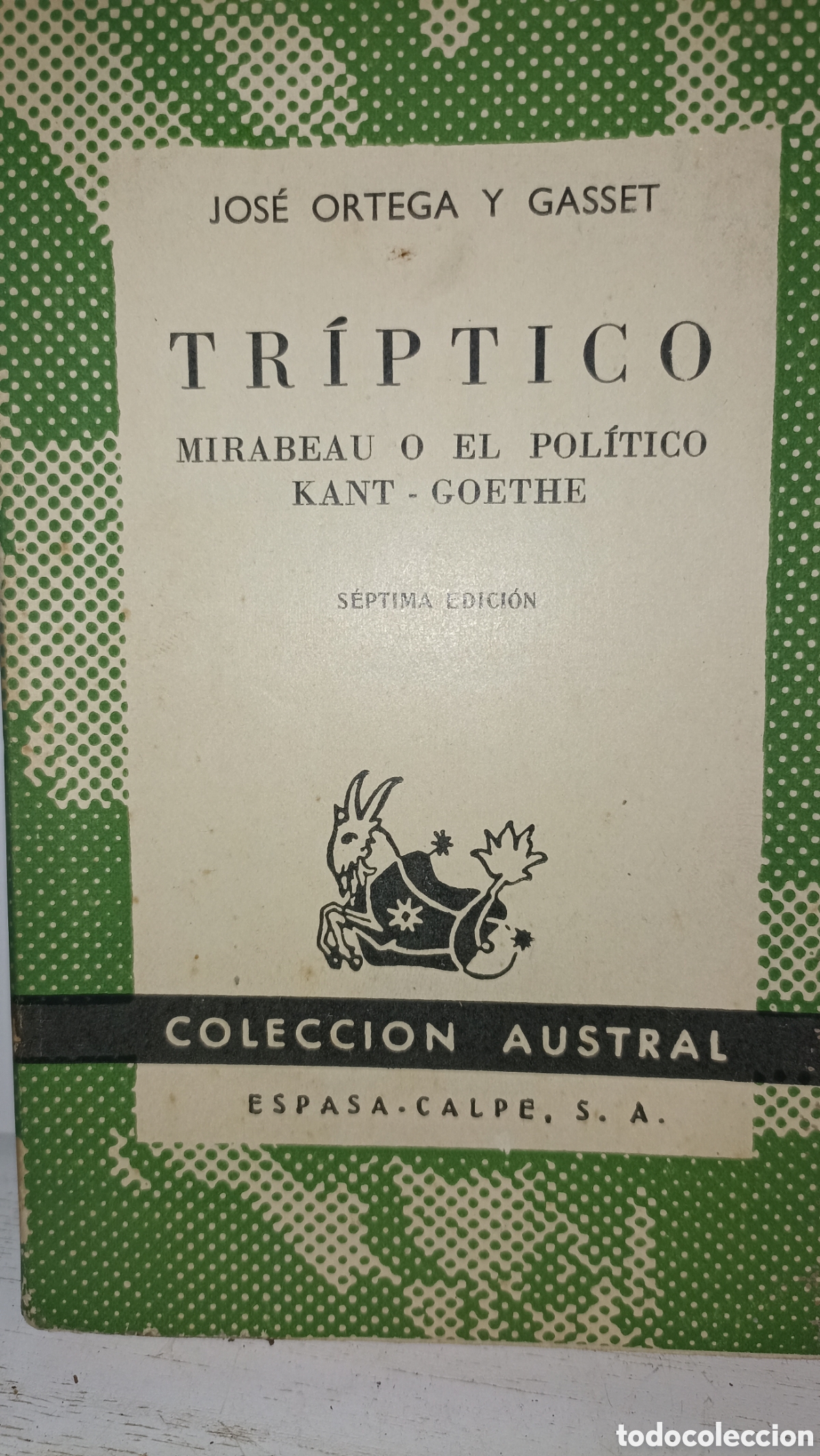 Libros de segunda mano: Libro Tr&iacute;ptico - Jos&eacute; Ortega y Gasset (Colecci&oacute;n Austral n&ordm; 181, 1959)