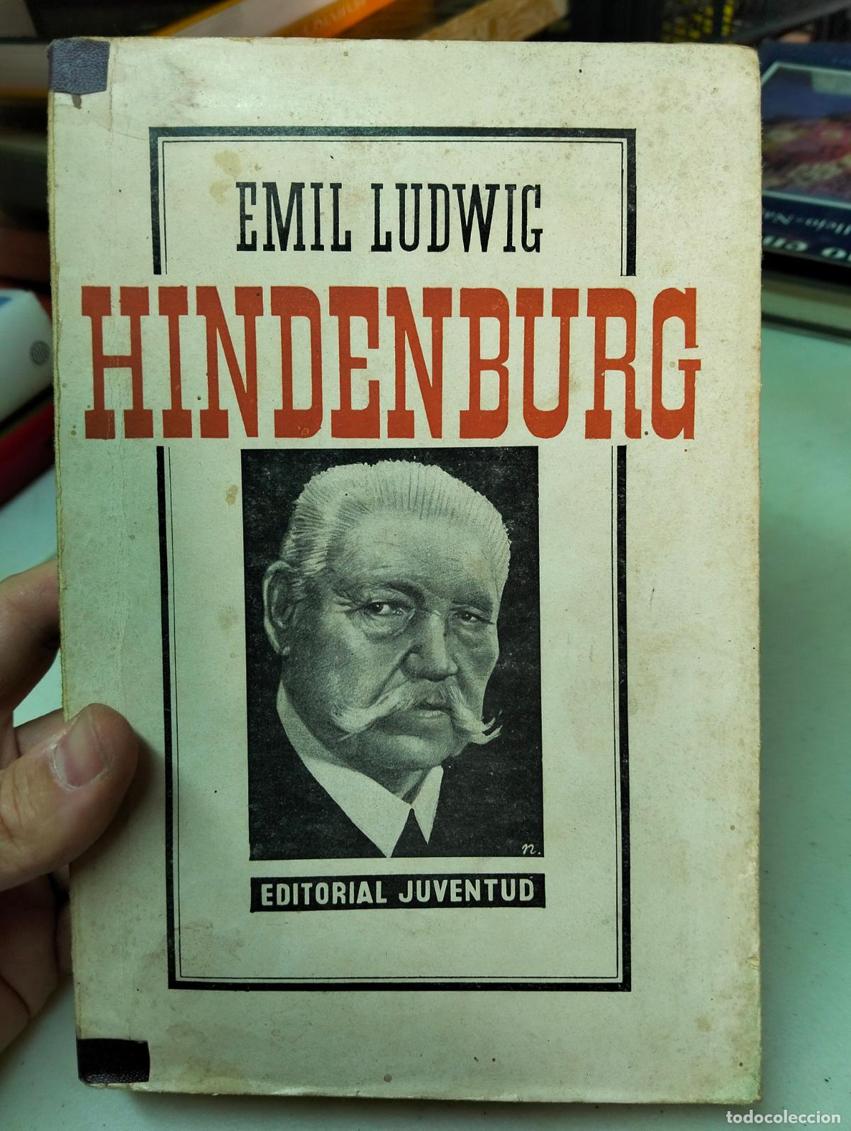 Libros de segunda mano: Historia. Biografias. Hindenburg, Emil Ludwig, ed. Juventud, 1936. VISITA MI CATALOGO