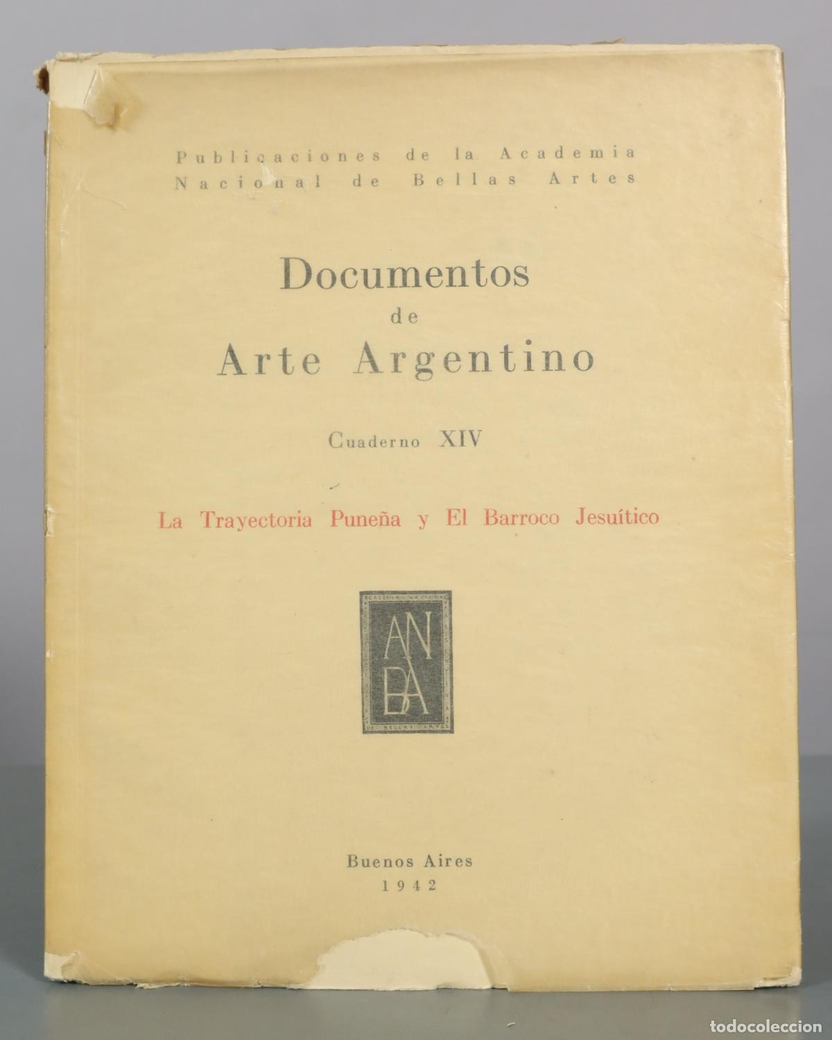 Libros de segunda mano: Documentos de Arte Argentino - Cuaderno XIV - La Trayectoria Pune&ntilde;a y El Barroco Jesu&iacute;tico -