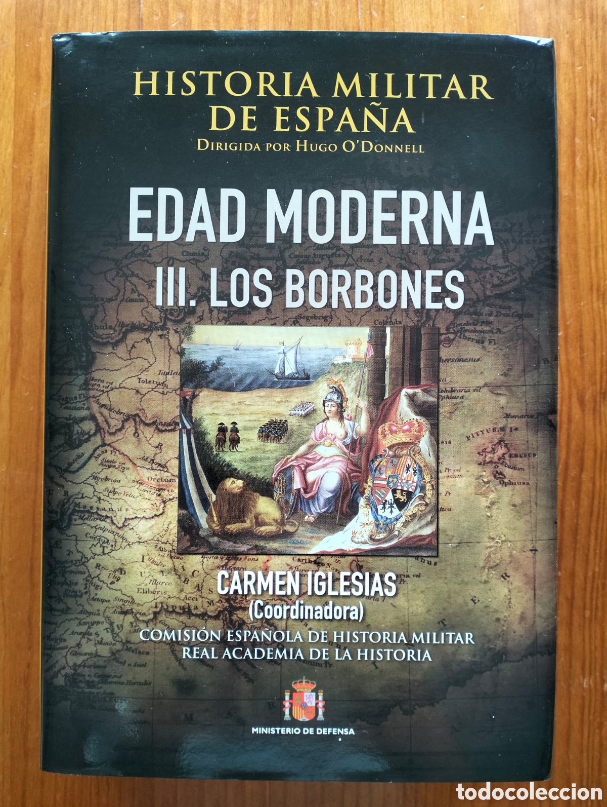 Livres d'occasion: HISTORIA MILITAR DE ESPA&Ntilde;A, Edad Moderna III LOS BORBONES / Ministerio de Defensa, 2014
