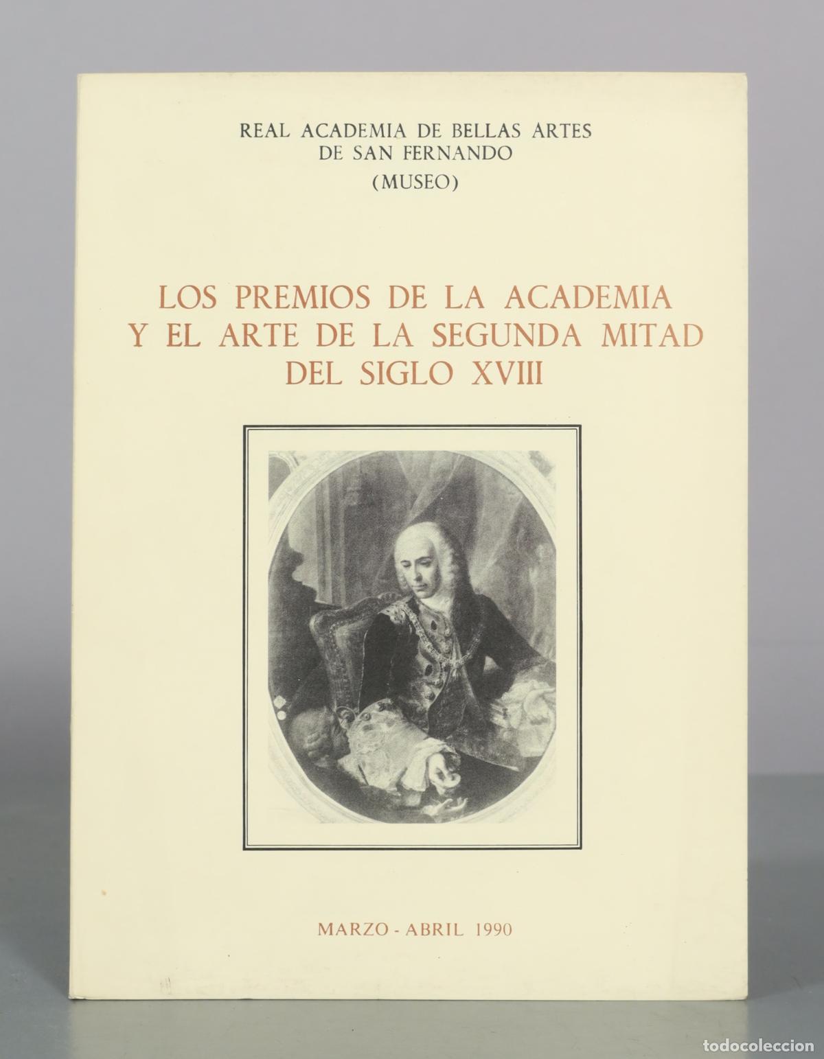 Libros de segunda mano: Real Academia de Bellas Artes de San Fernando - Los Premios de la Academia y el Arte de la Segunda