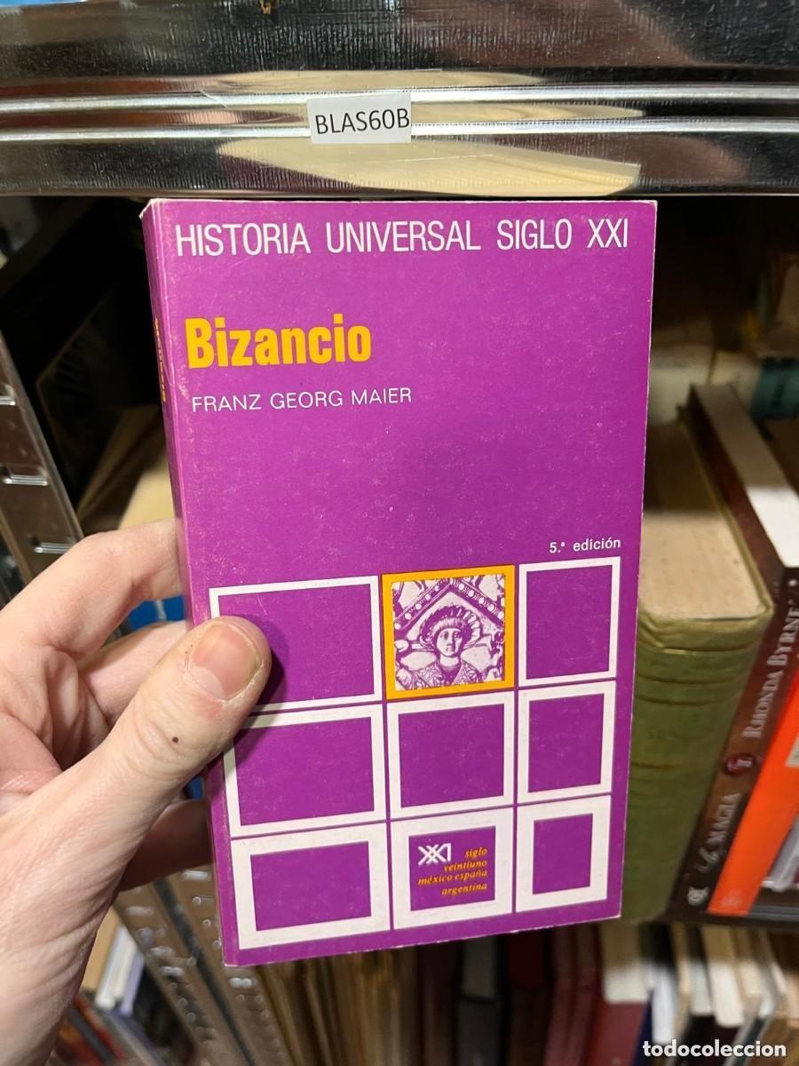 Libros de segunda mano: BLAS109 HISTORIA UNIVERSAL SIGLO XXI Bizancio FRANZ GEORG MAIER