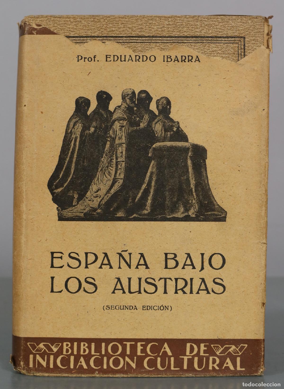 Libros de segunda mano: Espa&ntilde;a bajo los Austrias - Prof. Eduardo Ibarra - Editorial Labor