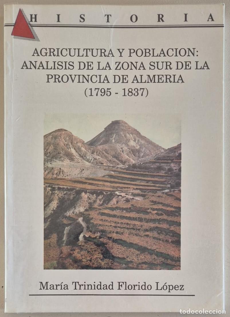 Libros de segunda mano: Agricultura y poblaci&oacute;n: an&aacute;lisis de la zona sur de la provincia de Almer&iacute;a (1795-1837)