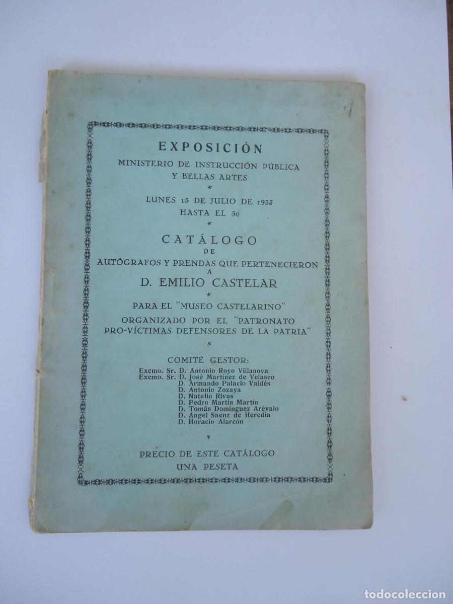 Libros de segunda mano: Cat&aacute;logo de aut&oacute;grafos y prendas que pertenecieron a D. Emilio Castelar. 1935