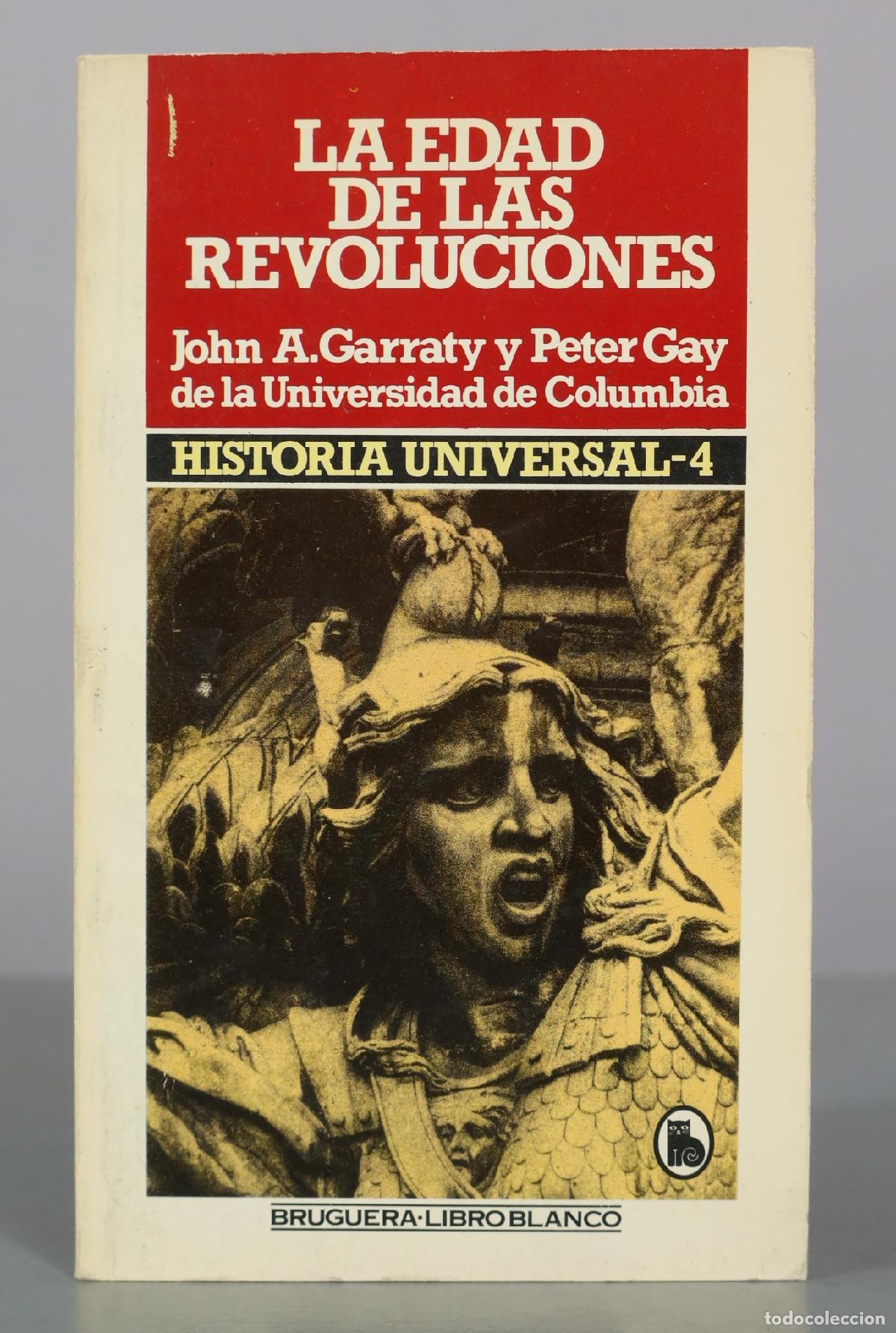 Libros de segunda mano: La Edad de las Revoluciones - John A. Garraty, Peter Gay - Editorial Bruguera