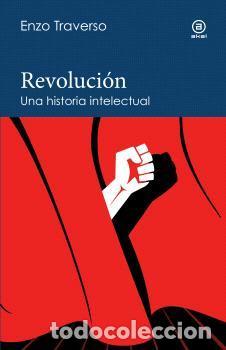 Libros de segunda mano: Revoluci&oacute;n. Una historia intelectual. - Traverso, Enzo.