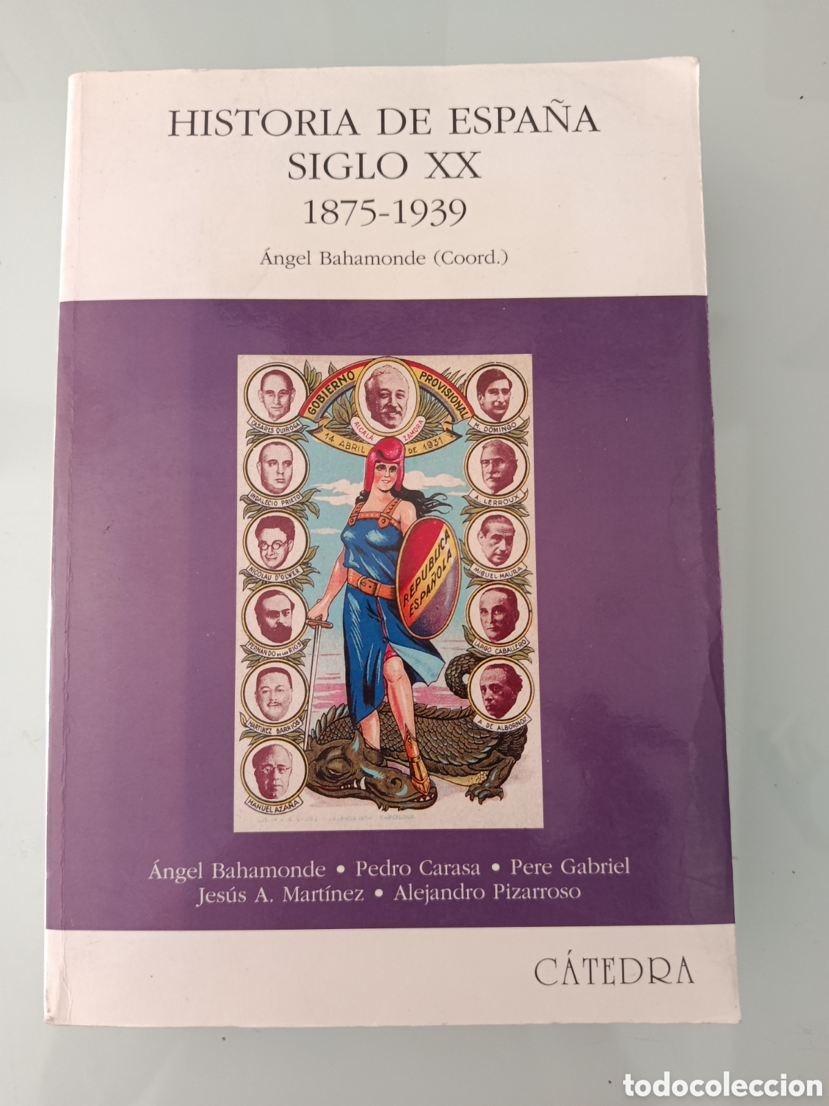 Libros de segunda mano: HISTORIA DE ESPA&Ntilde;A SIG XX 1875 - 1939 ANGEL BAHAMONDE C&Aacute;TEDRA