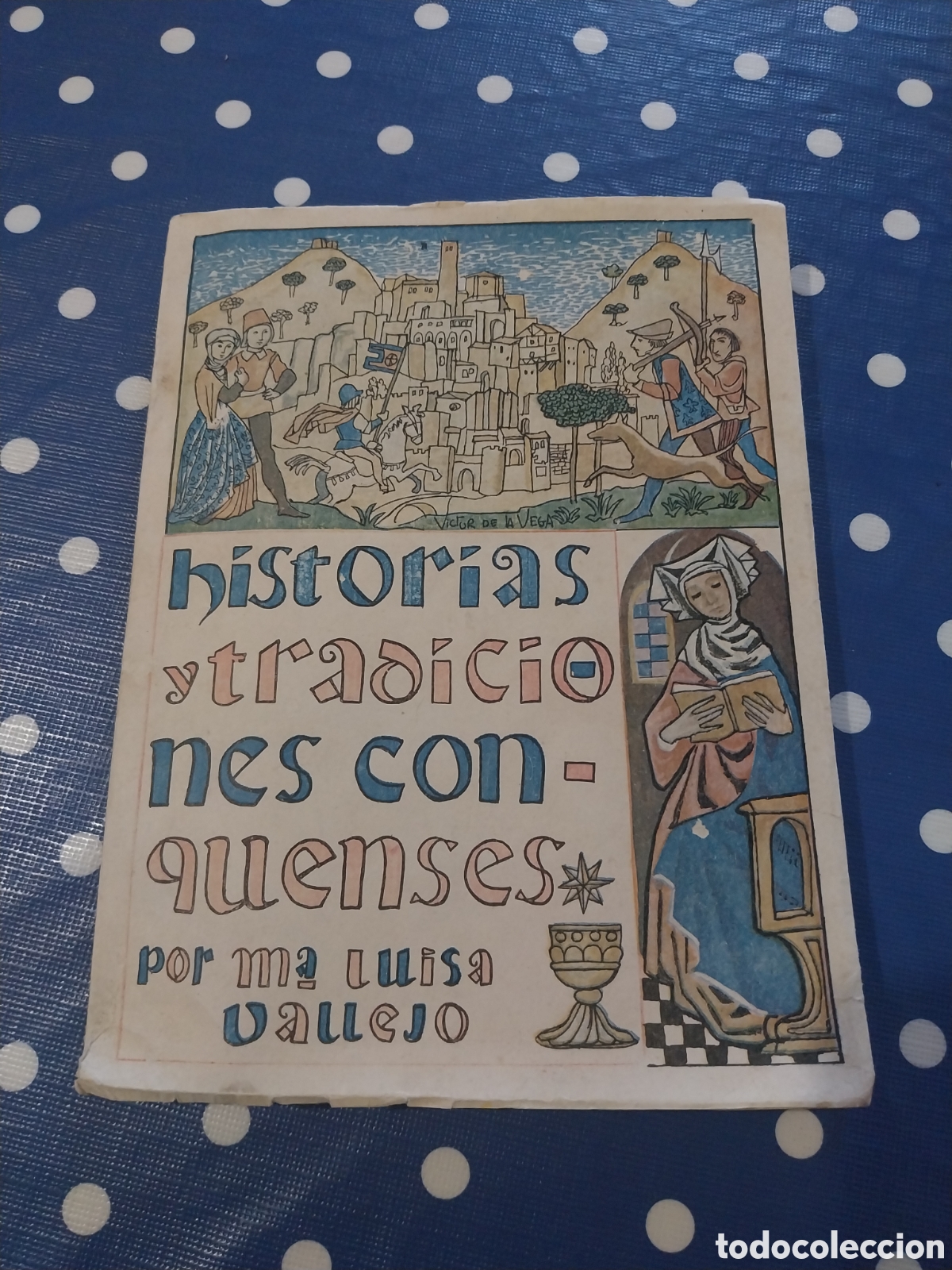 Libros de segunda mano: Libro historia y tradiciones Conquenses por Ma Luisa Vallejo 1964