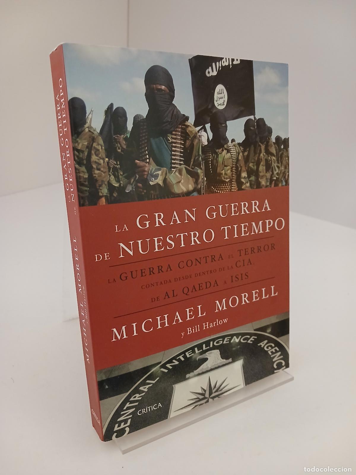Libri di seconda mano: La gran guerra de nuestro tiempo: La Guerra contra el terror contada desde dentro de la CIA, de Al Q