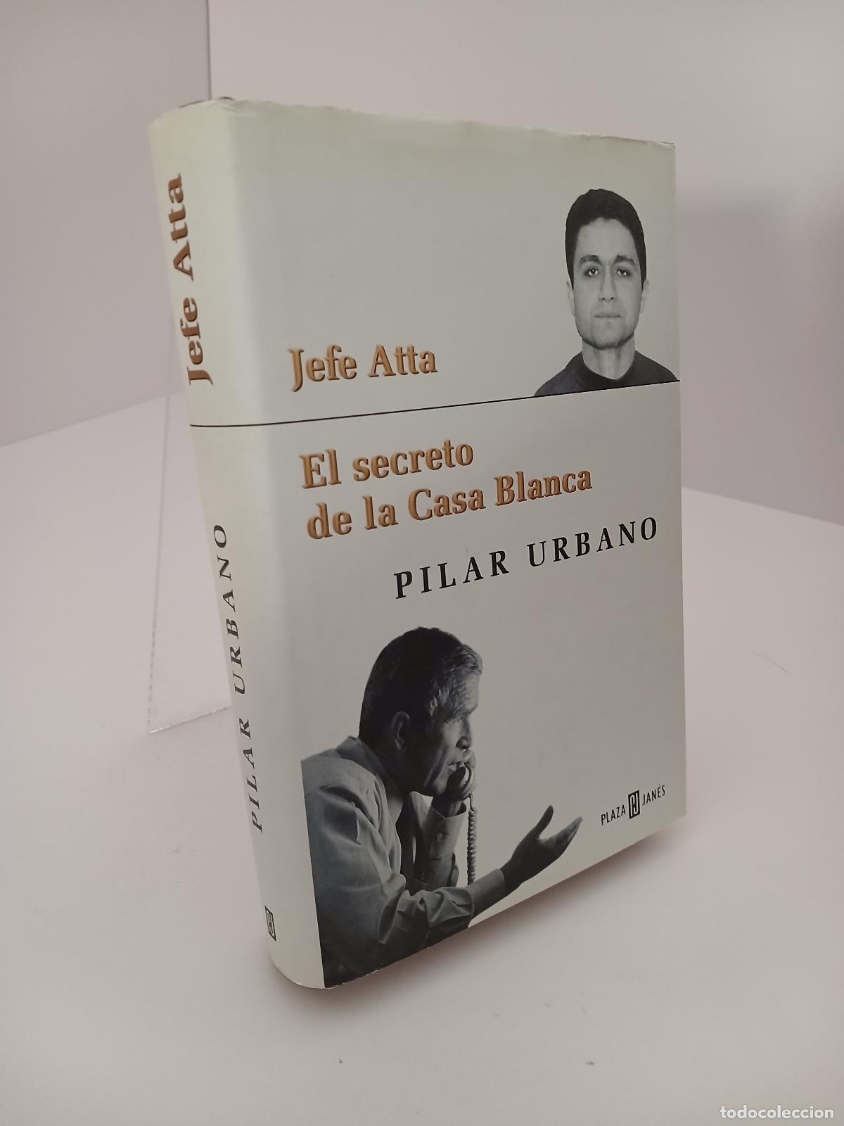 Libros de segunda mano: Jefe Atta el secreto de la Casa Blanca - Pilar Urbano