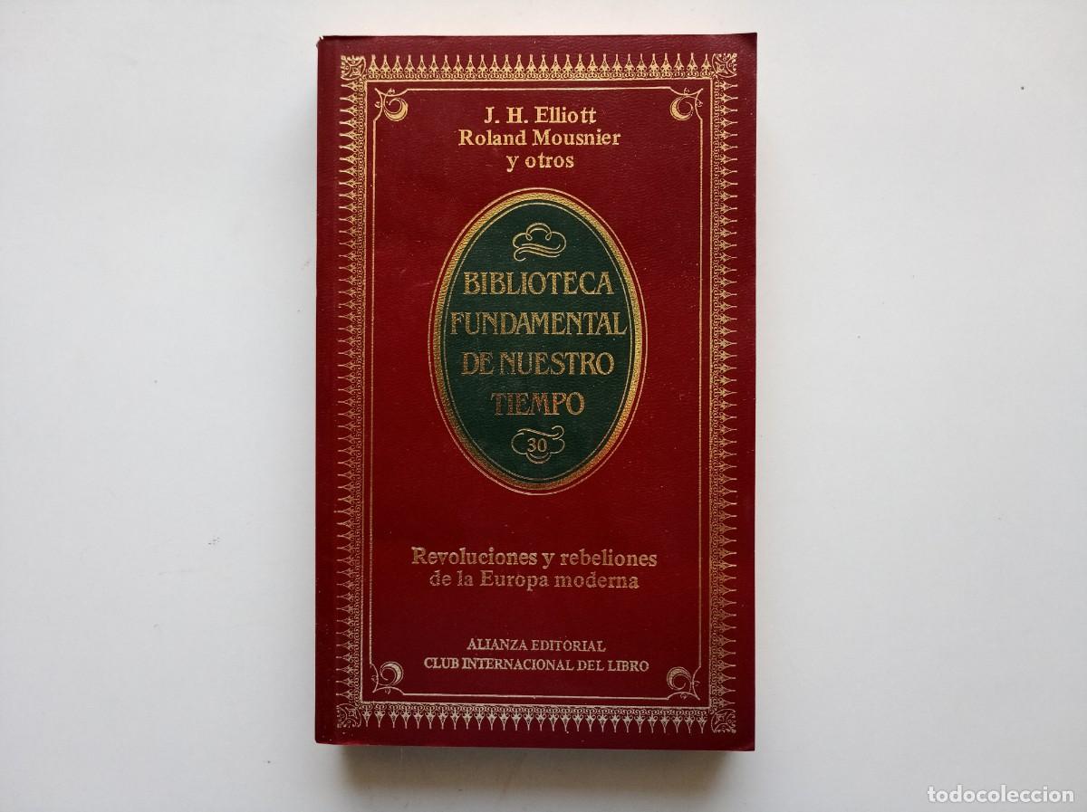 Livros em segunda m&atilde;o: J.H. ELLIOTT. REVOLUCIONES Y REBELIONES DE LA EUROPA MODERNA. 1984.