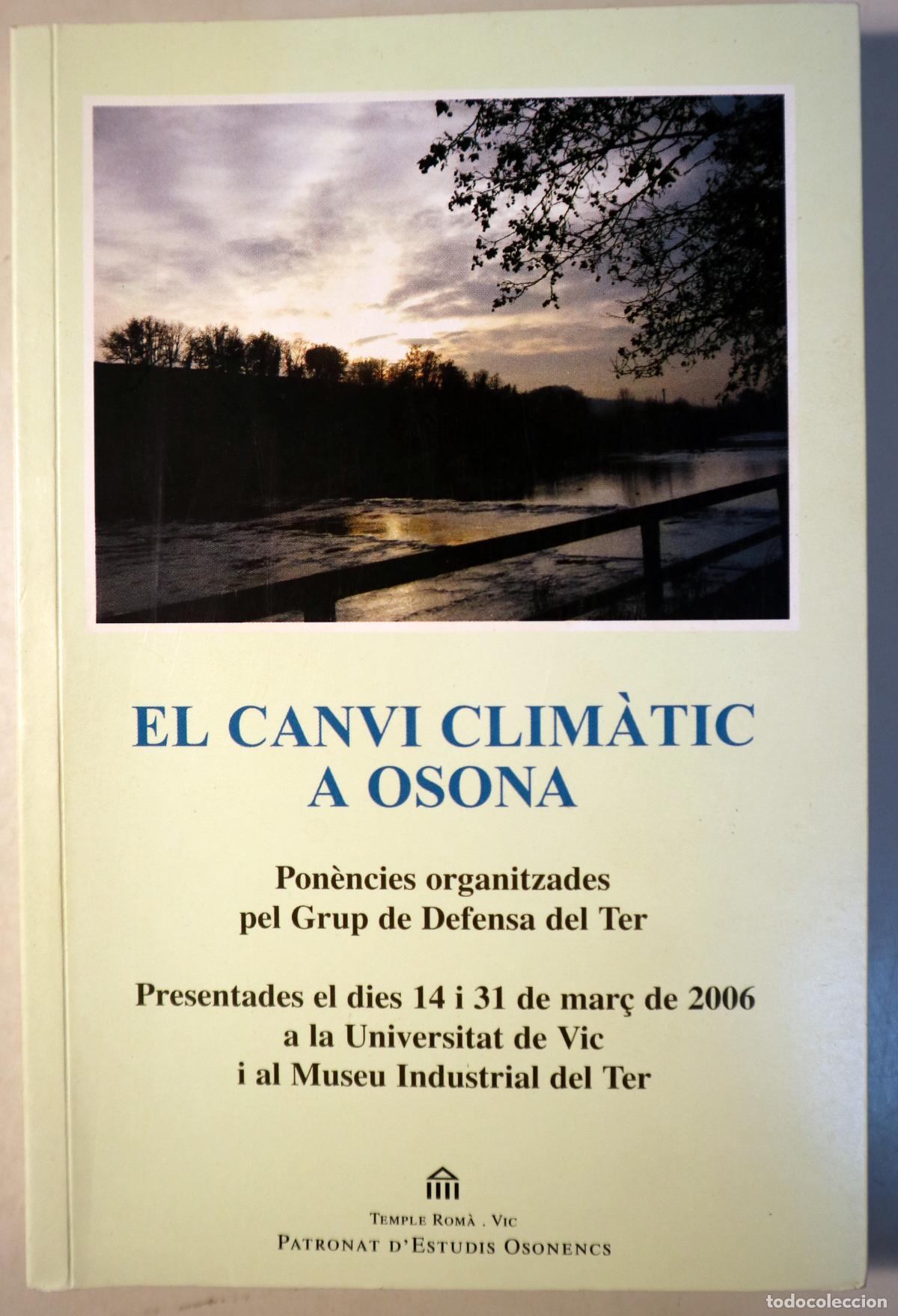 Livres d'occasion: EL CANVI CLIM&Agrave;TIC A OSONA - Vic 2006