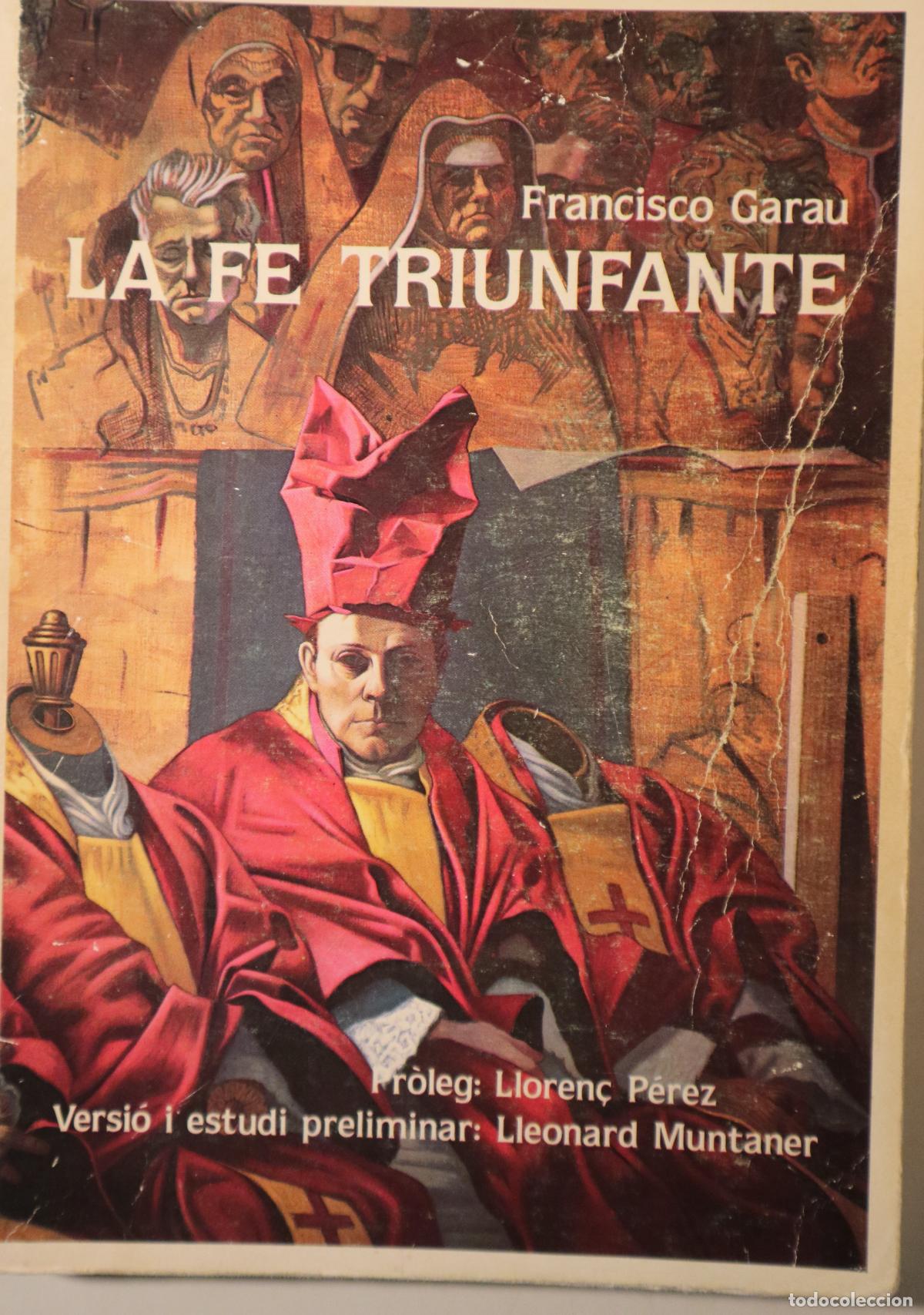 Livres d'occasion: GARAU, Francisco - LA FE TRIUNFANTE - Palma de Mallorca 1984