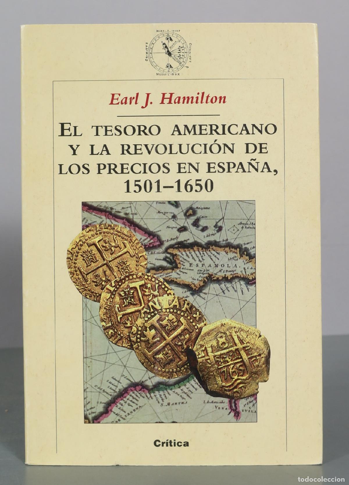 Libros de segunda mano: El tesoro americano y la revoluci&oacute;n de los precios en Espa&ntilde;a - Earl J. Hamilton - Cr&iacute;tica