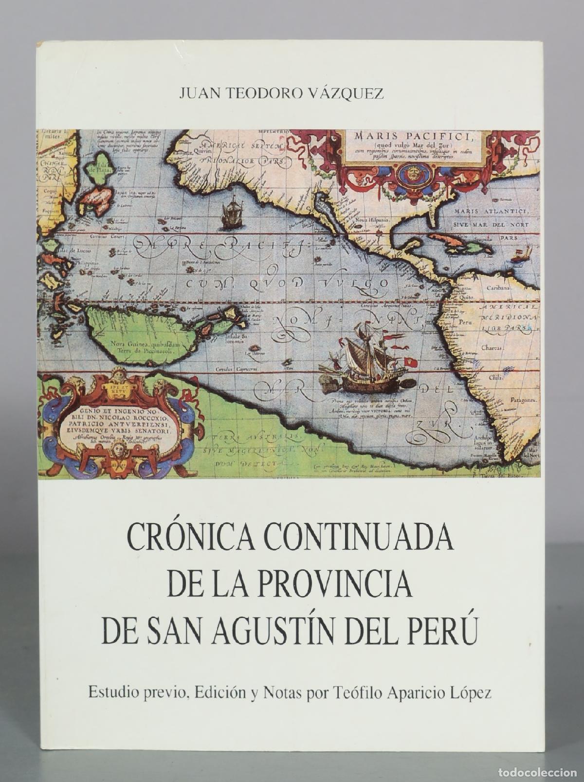Libros de segunda mano: Cr&oacute;nica continuada de la provincia de San Agust&iacute;n del Per&uacute; - Juan Teodoro V&aacute;zquez - Te&oacute;filo Aparicio