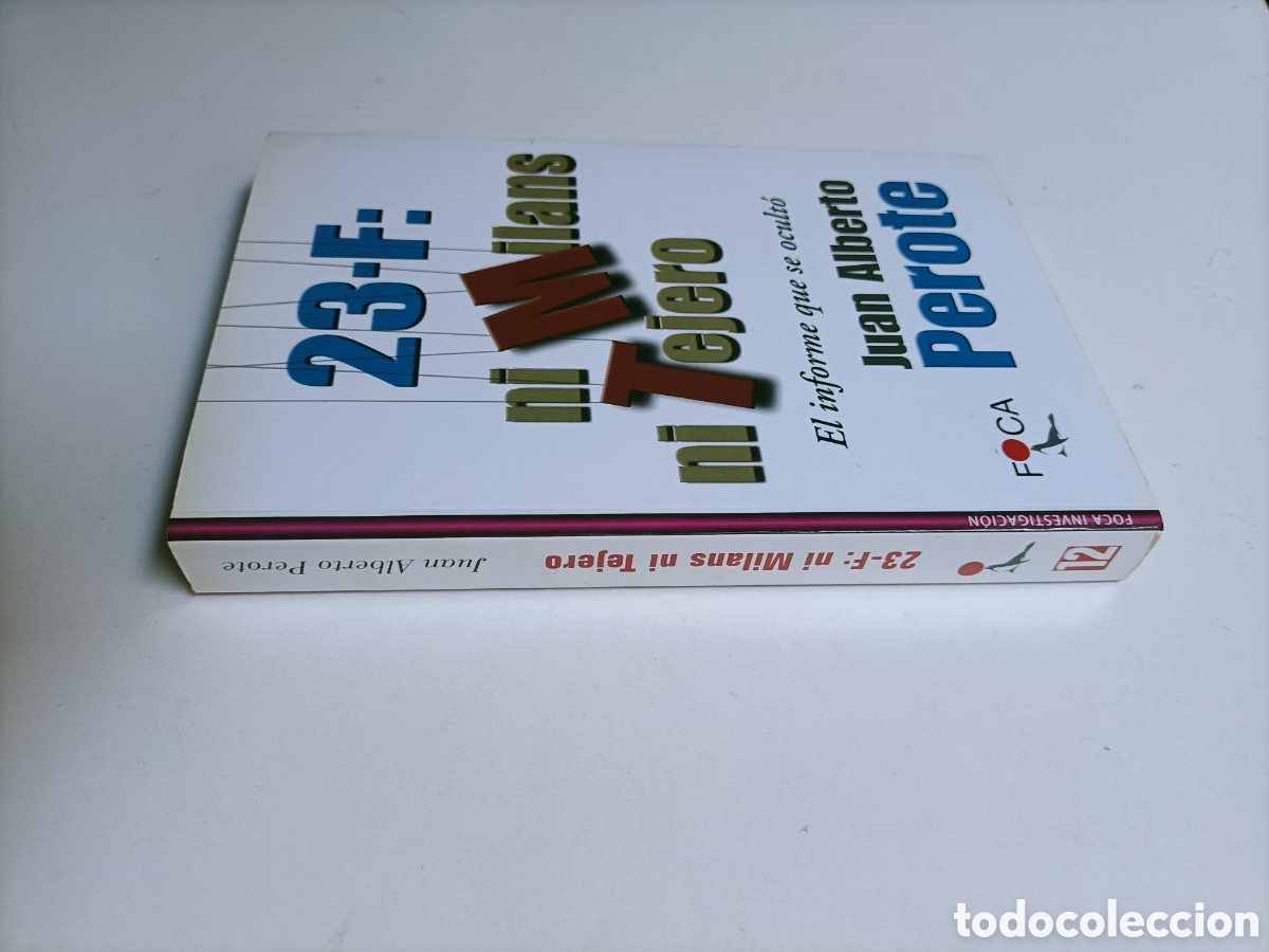 Libros de segunda mano: 23 F ni Milans ni Tejero. El informe que se ocult&oacute; Juan Alberto Perote