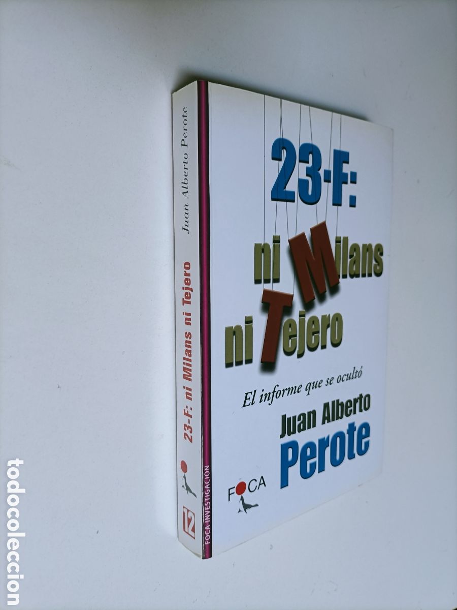 Libros de segunda mano: 23 F ni Milans ni Tejero. El informe que se ocult&oacute; Juan Alberto Perote