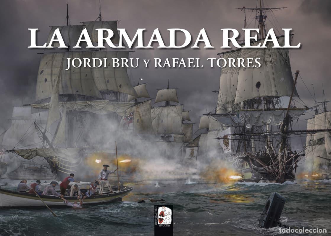 Libros de segunda mano: La Armada Real. - Bru, Jordi y Torres, Rafael.