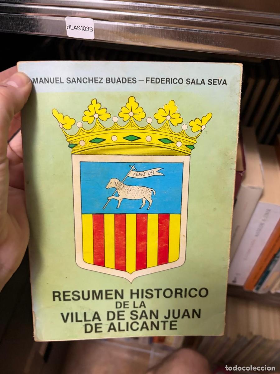 Libros de segunda mano: BLAS103B &mdash; Resumen hist&oacute;rico de la Villa de San Juan de Alicante &mdash; Manuel S&aacute;nchez Buades, Federico S