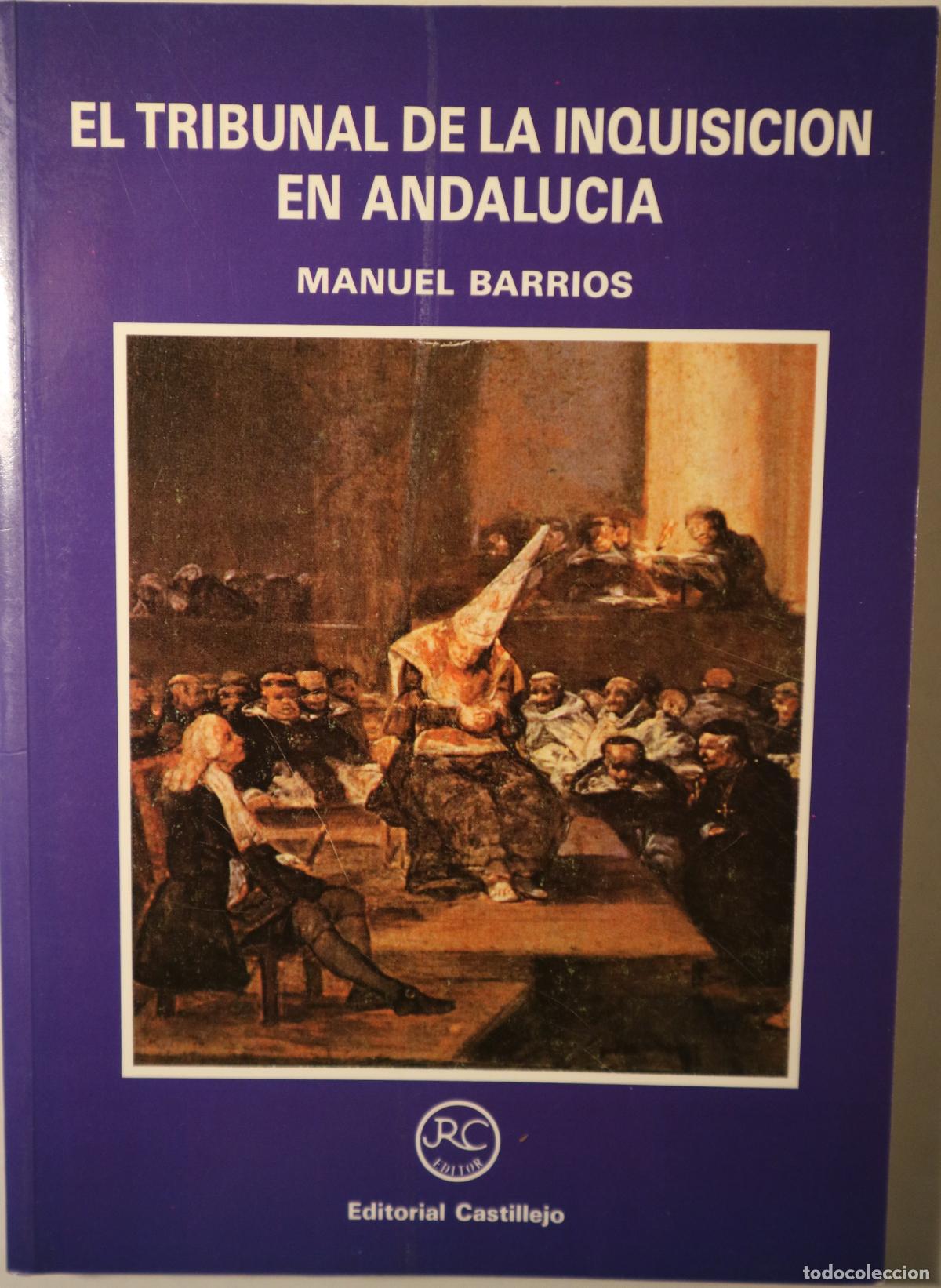 Livros em segunda m&atilde;o: BARRIOS, Manuel - EL TRIBUNAL DE LA INQUISICI&Oacute;N EN ANDALUC&Iacute;A - Sevilla 1991