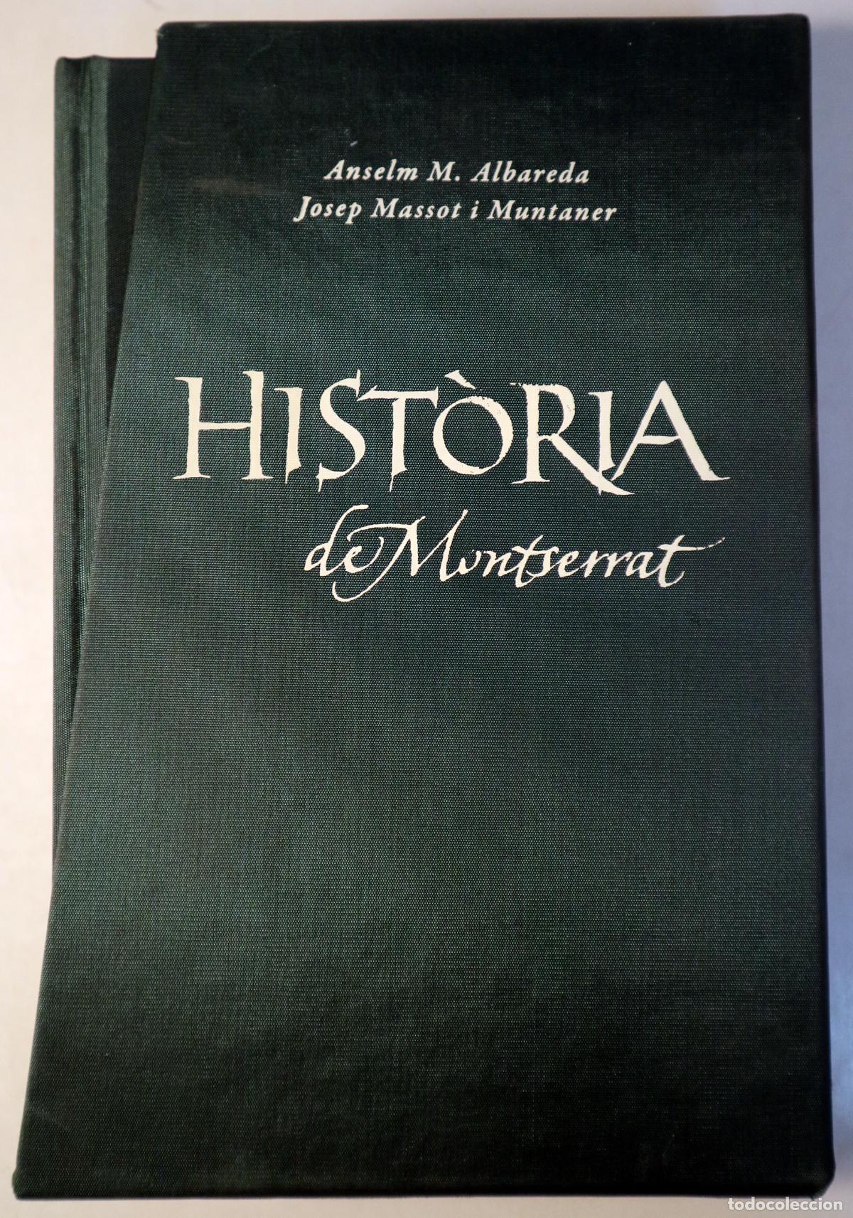 Livros em segunda m&atilde;o: ALBAREDA, Anselm M. - MASSOT I MUNTANER, Josep - HIST&Ograve;RIA DE MONTSERRAT - Barcelona 2013 - Il&middot;lustra