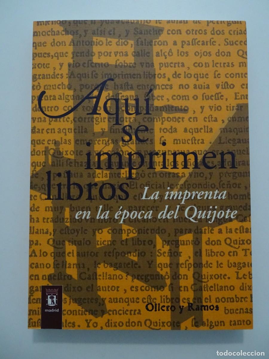 Libros de segunda mano: Aqu&iacute; se imprimen libros. La imprenta en la &eacute;poca del Quijote. Incluye cd