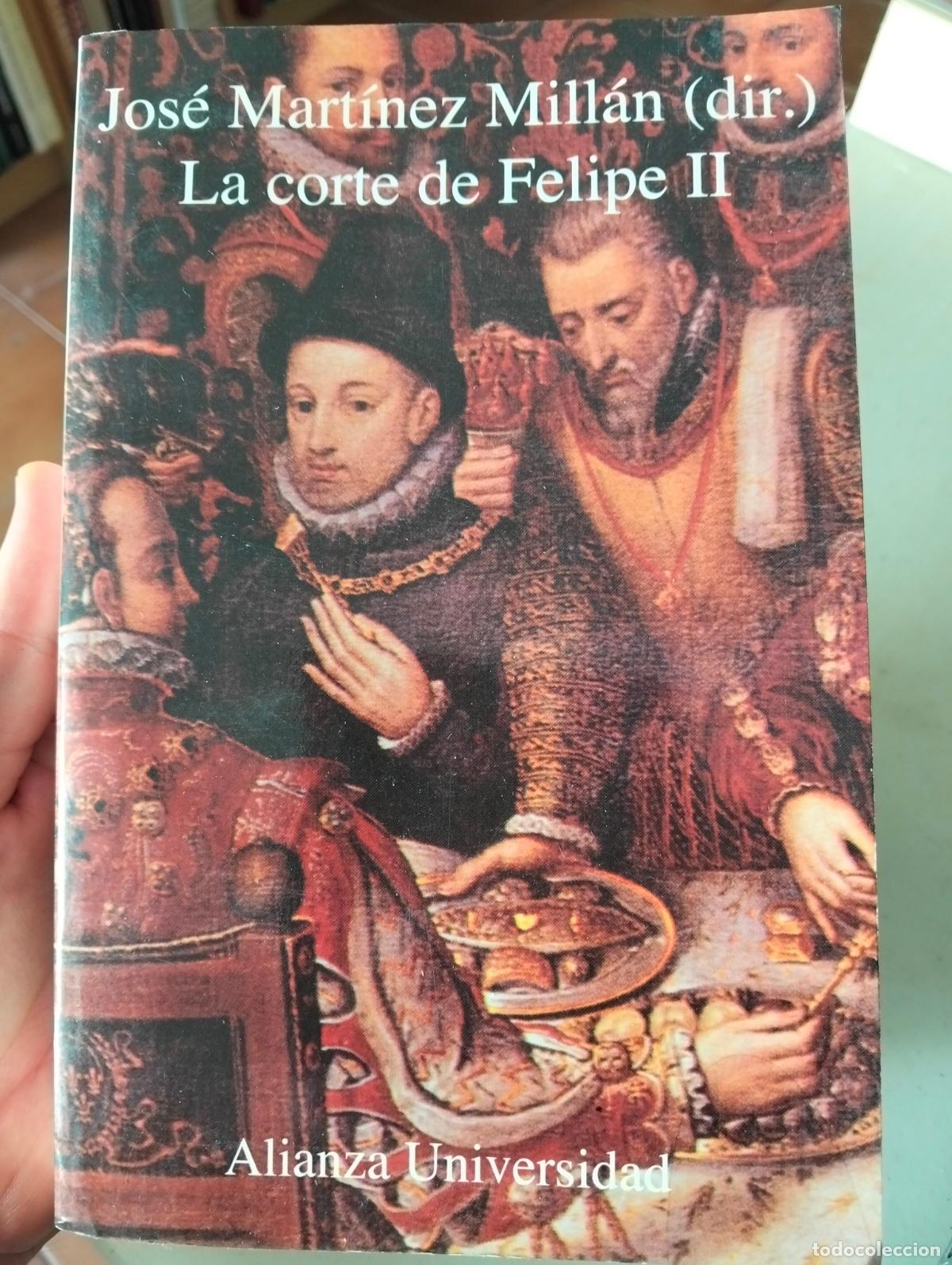 Libros de segunda mano: Historia. La Corte de Felipe II, Jose Martinez Millan, ed. Alianza, 1994 VISITA MI CATALOGO