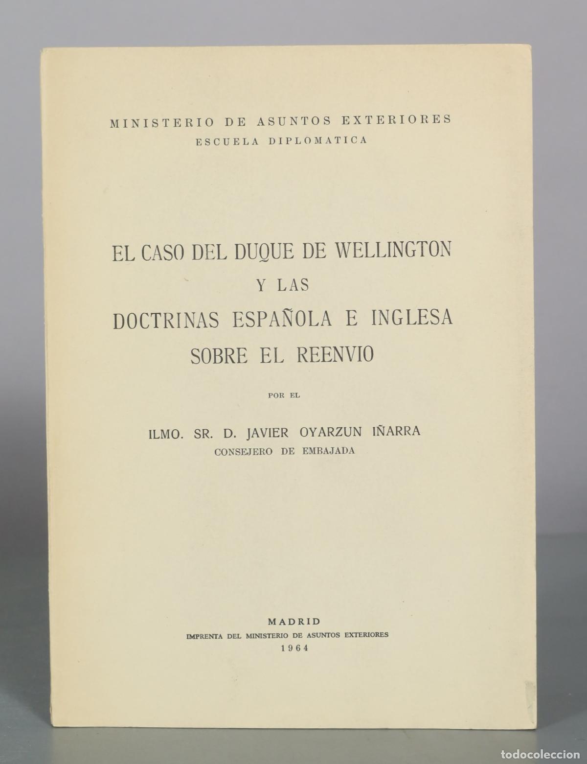 Libros de segunda mano: El caso del duque de Wellington y las doctrinas espa&ntilde;ola e inglesa sobre el DEDICADO AUTOGRAFO AUTOR