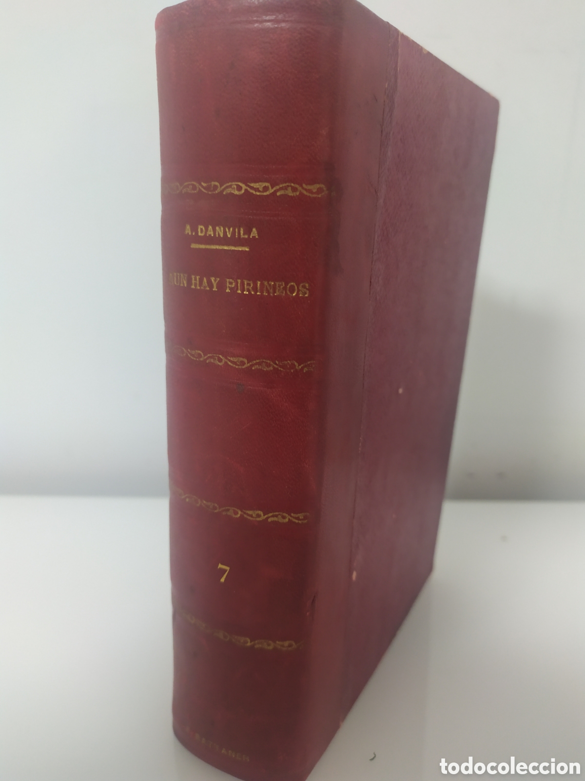Livres d'occasion: AUN HAY PIRINEOS - ALFONSO DANVILA - LAS LUCHAS FRATRICIDAS DE ESPA&Ntilde;A - ESPASA-CALPE - 1940 -1&ordm; EDIC