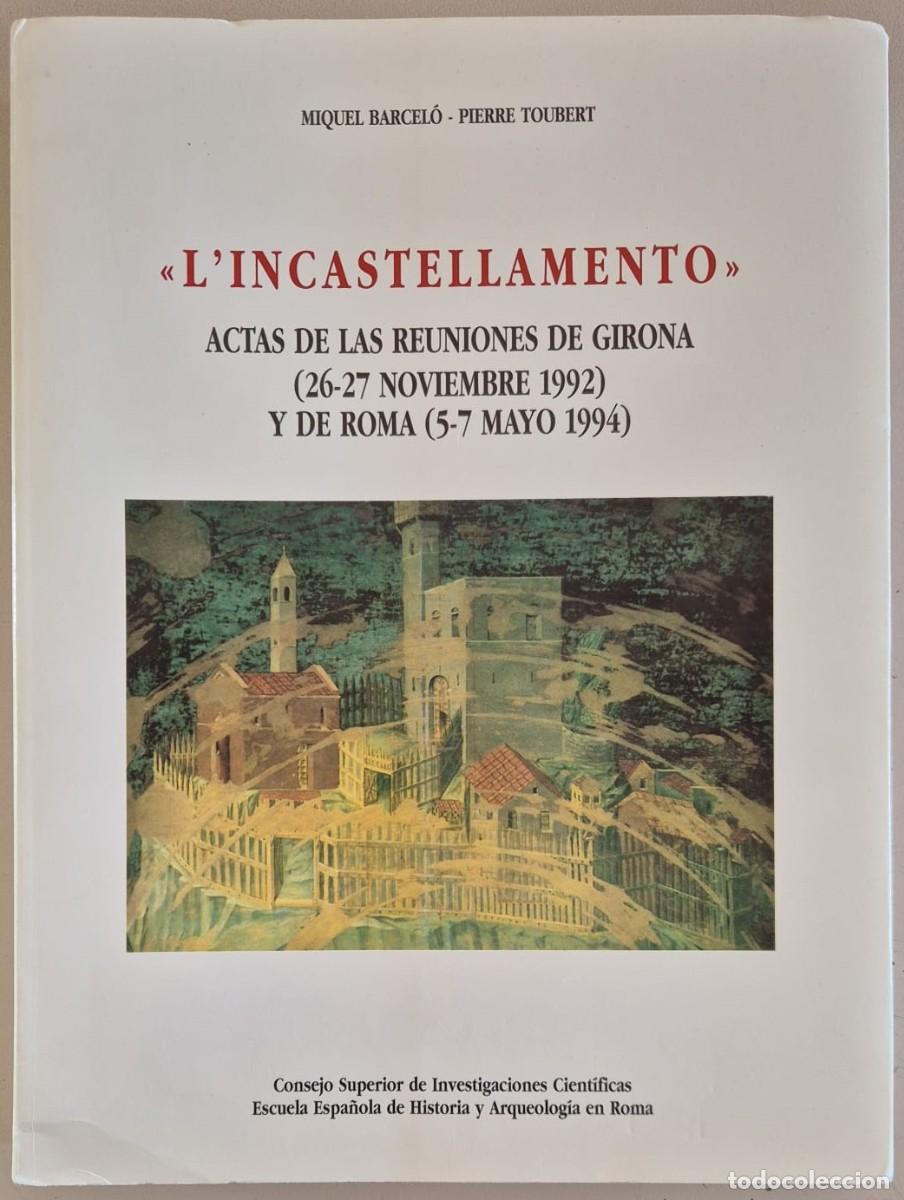 Gebrauchte B&uuml;cher: L'Incastellamento. Actas de las reuniones de Girona (26-27 noviembre 1992) y de Roma (5-7 mayo 1994)