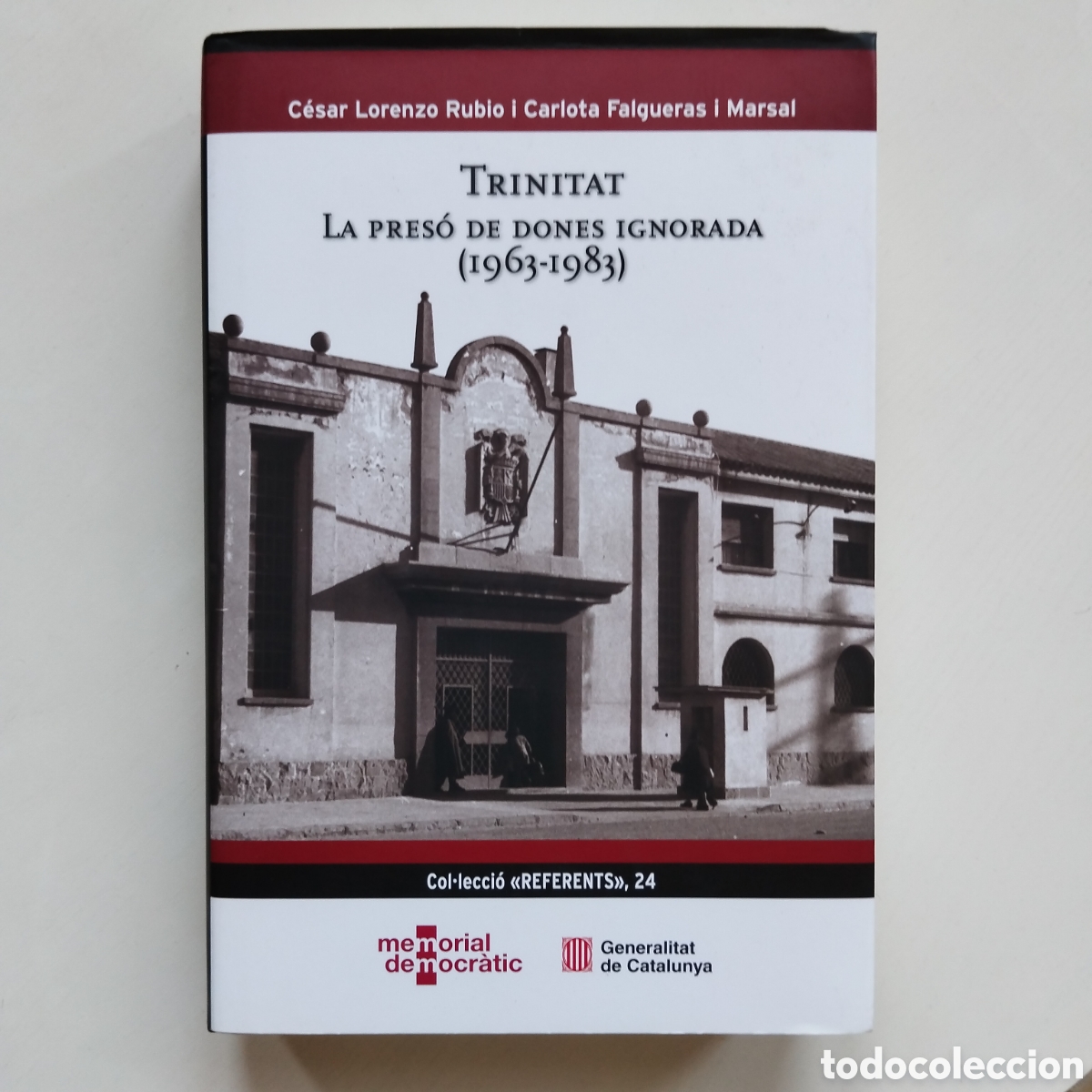 Libros de segunda mano: TRINITAT LA PRES&Oacute; DE DONES IGNORADA (1963-1983) C&Eacute;SAR LORENZO CARLOTA FALGUERAS GENERALITAT 2025