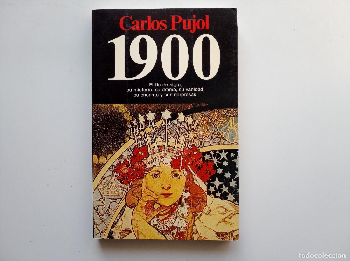 Libros de segunda mano: CARLOS PUJOL. 100. EL FIN DE SIGLO,SU MISTERIO, SU DRAMA, SU VANIDAD, ENCANTO Y SORPRESAS. ILUSTRADO