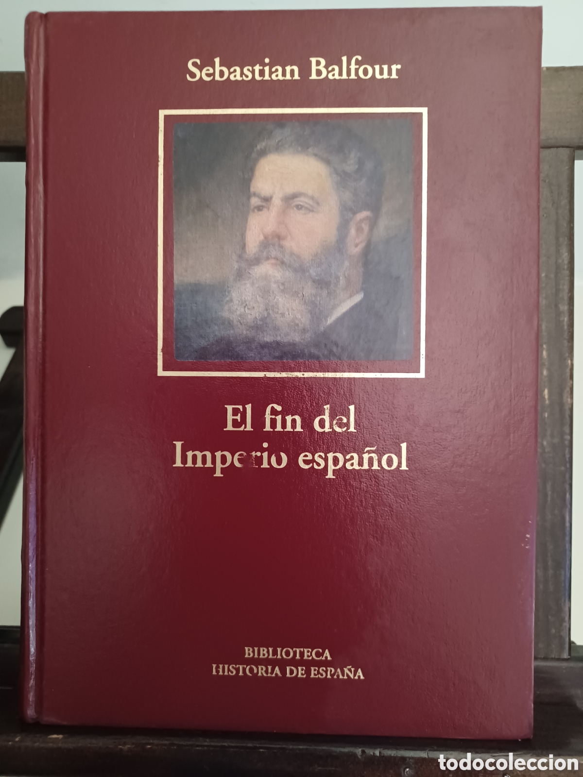Libros de segunda mano: El fin del Imperio espa&ntilde;ol/ Sebastian Balfour/ RBA, 2006