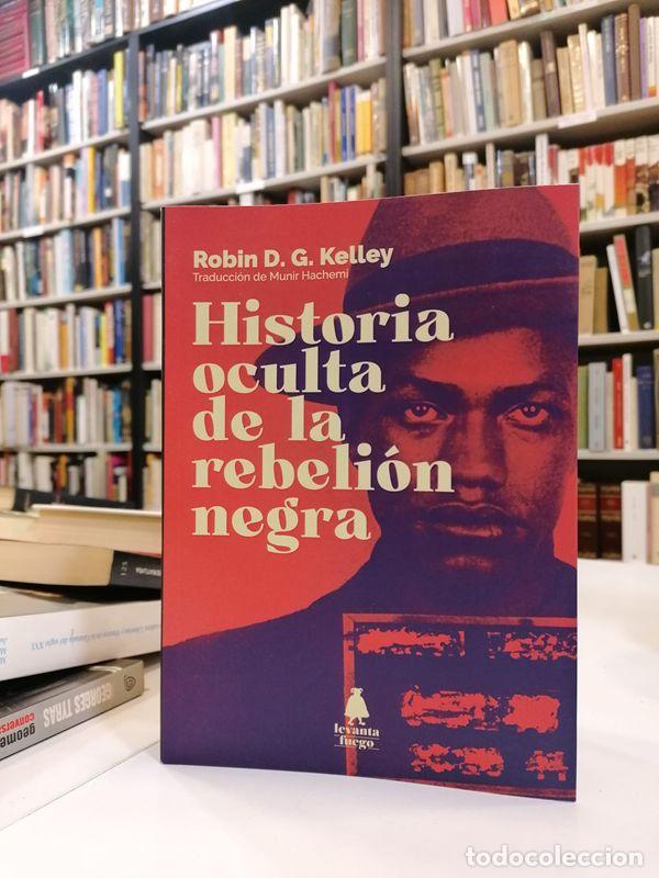 Livros em segunda m&atilde;o: Historia oculta de la rebeli&oacute;n negra. - Kelley, Robin.