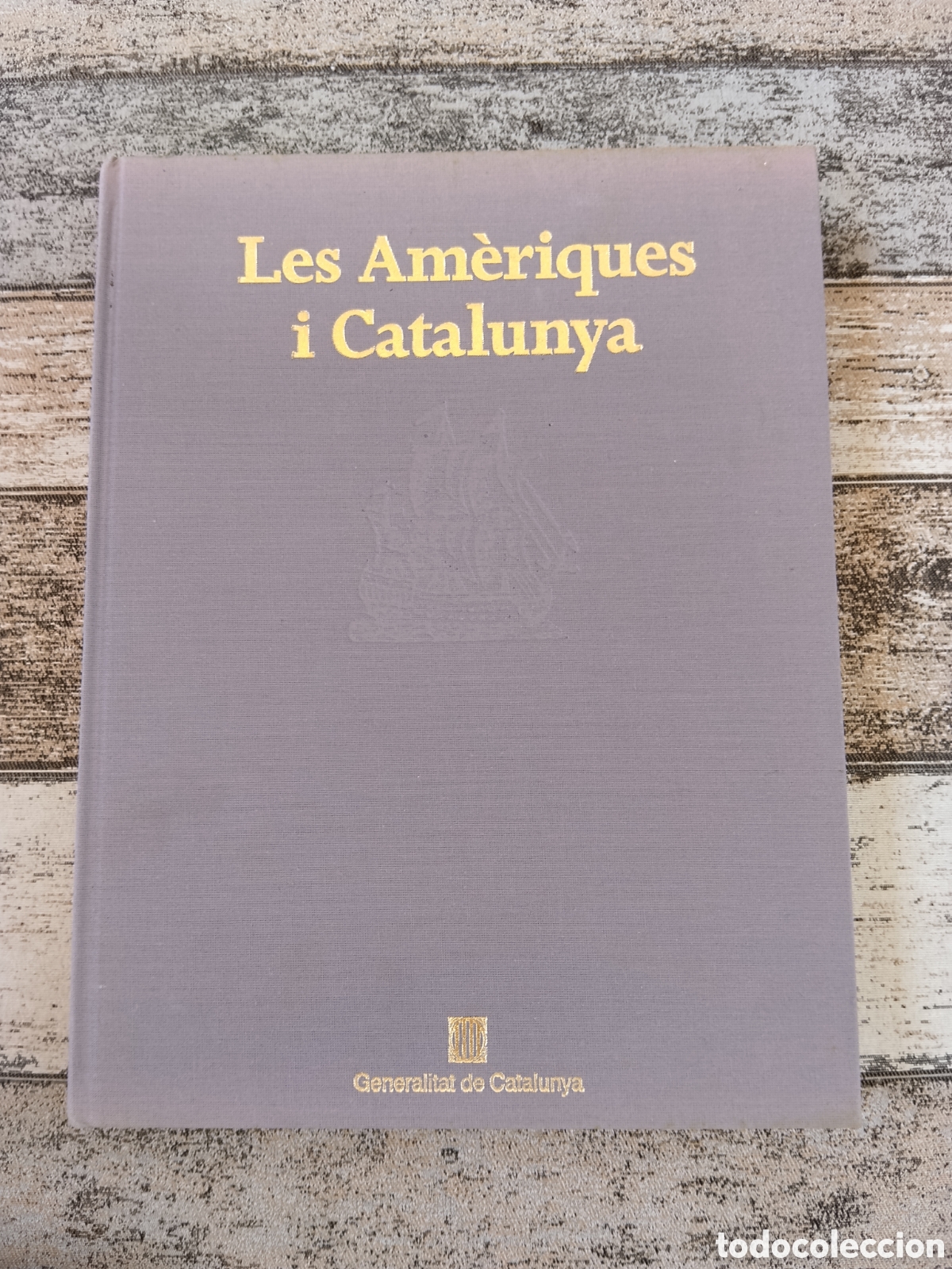 Libros de segunda mano: Les Am&egrave;riques i Catalunya &ndash; Generalitat de Catalunya (tapa dura)