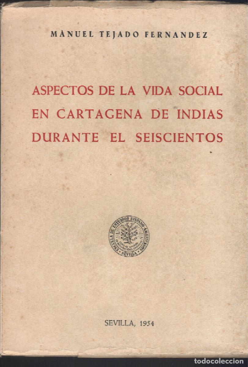 Libros de segunda mano: Colombia Aspecto de la vida social en Cartagenas de Indias durante el siglo XVII.M,Tejado Fern&aacute;ndez