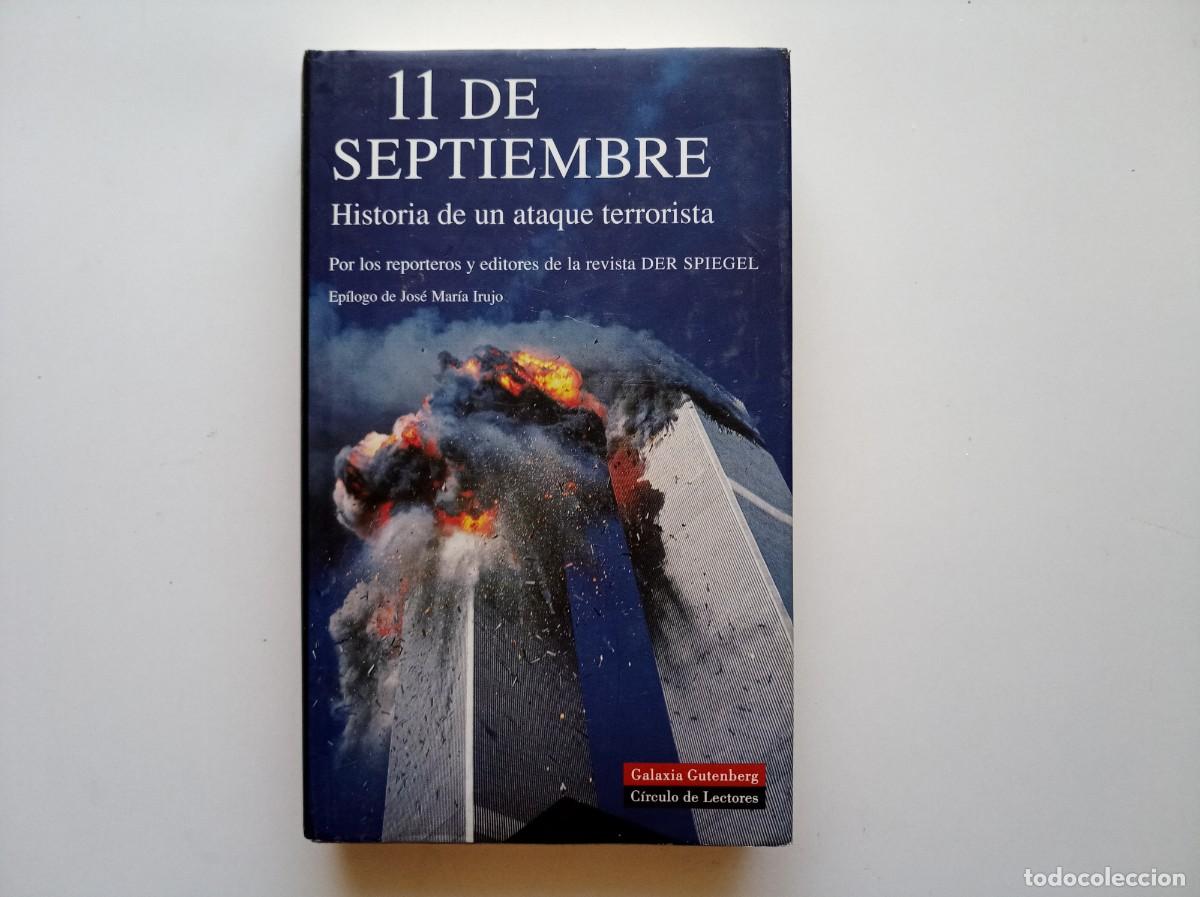 Libros de segunda mano: 11 DE SEPTIEMBRE. HISTORIA DE UN ATAQUE TERRORISTA. GALAXIA GUTENBERG. 2001. 1A EDICI&Oacute;N. ILUSTRADO