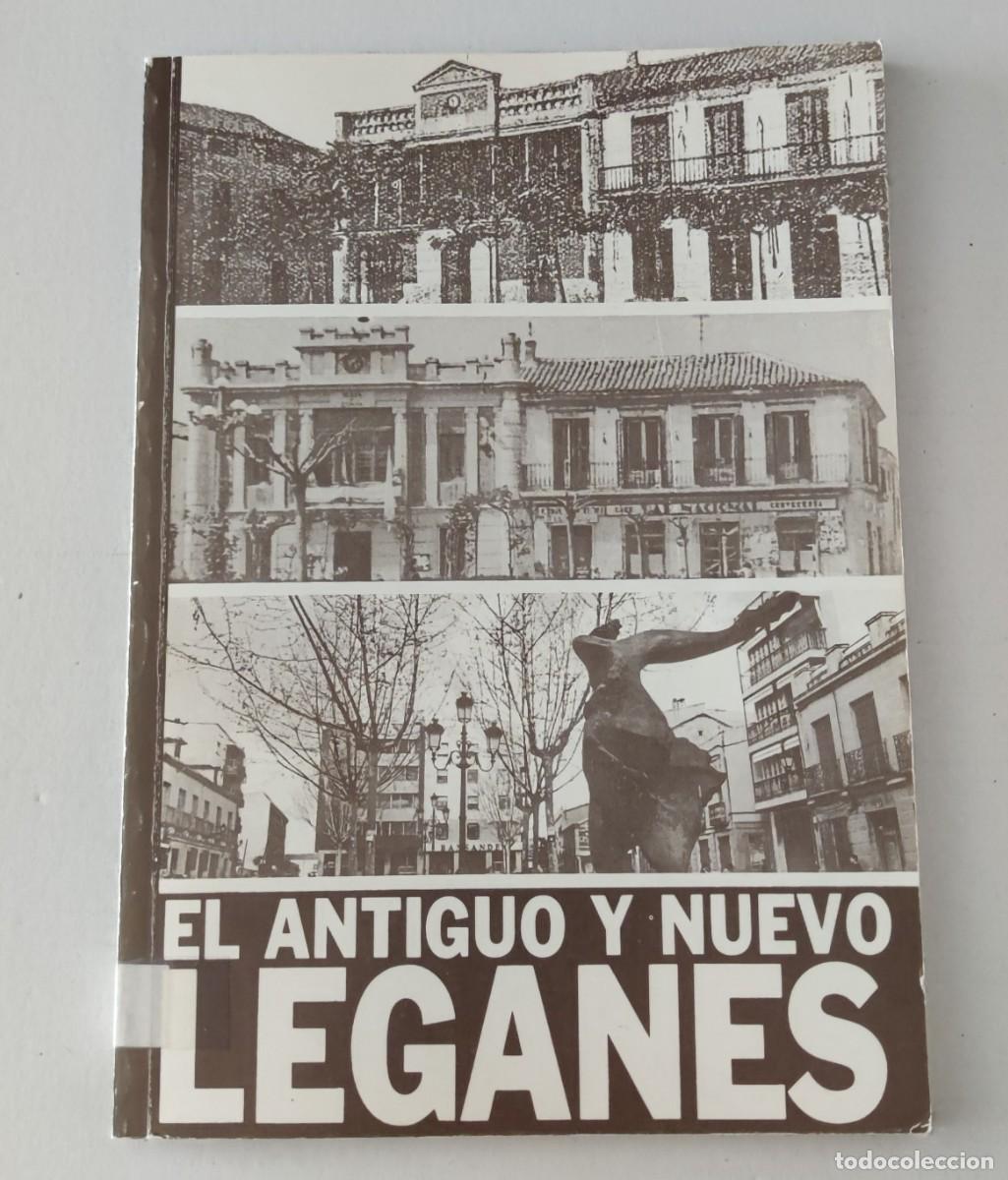 Libros de segunda mano: EL ANTIGUO Y NUEVO LEGAN&Eacute;S - PILAR CORELLA Y EUGENIO VILLARREAL - AYUNTAMIENTO 1987 HISTORIA LOCAL