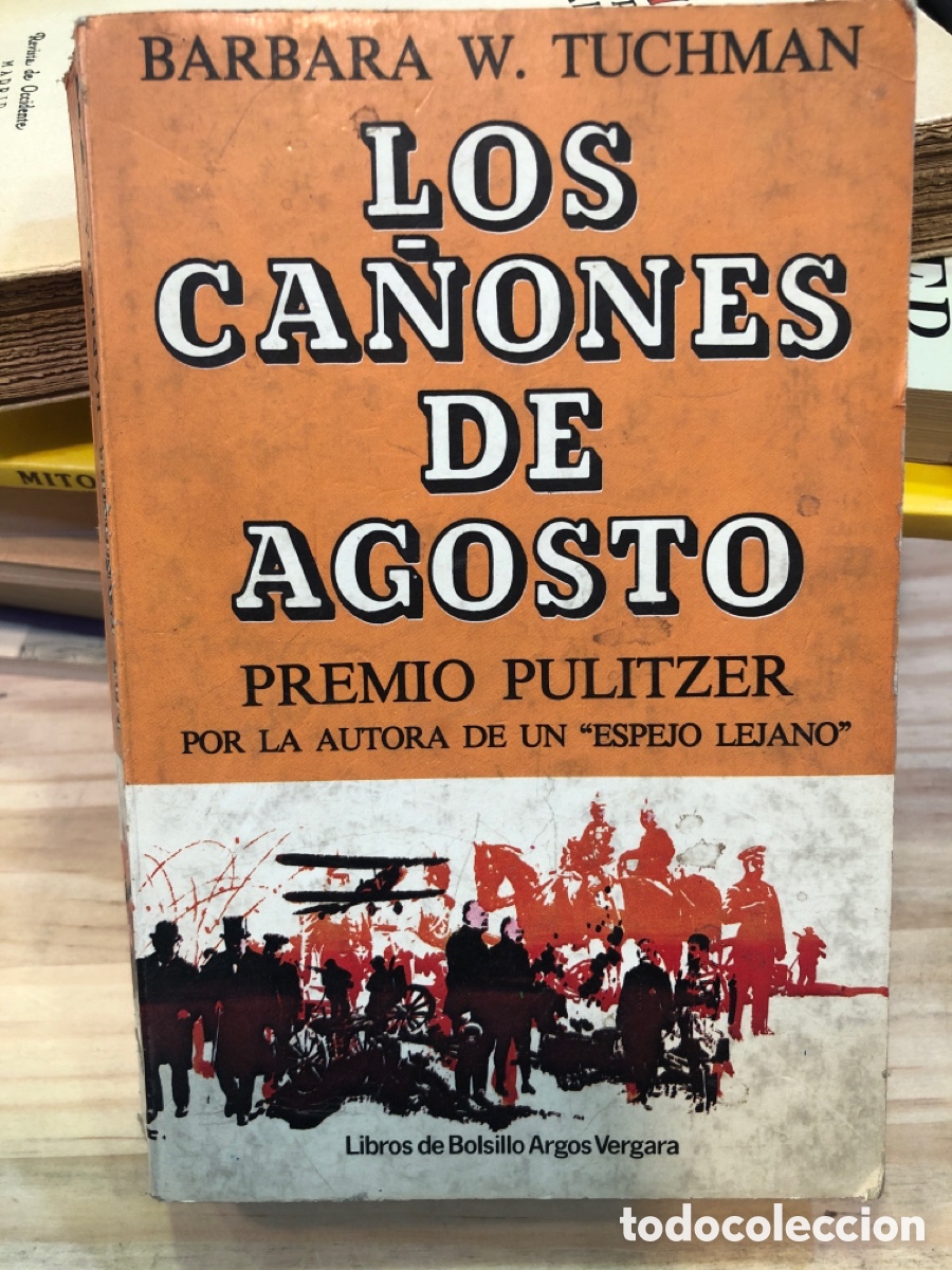 Libros de segunda mano: Barbara W. Tuchman. Los ca&ntilde;ones de agosto