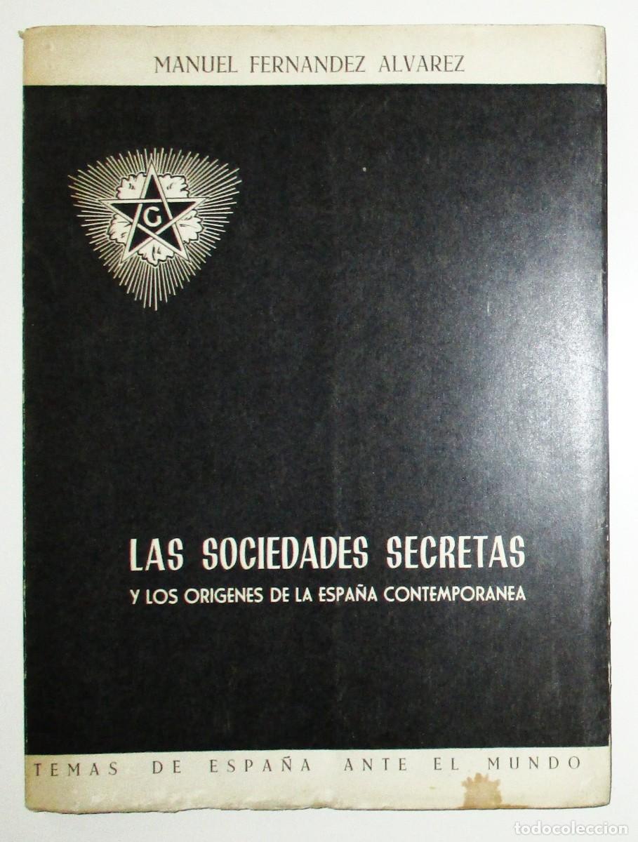 Libros de segunda mano: LAS SOCIEDADES SECRETAS Y LOS OR&Iacute;GENES DE LA ESPA&Ntilde;A CONTEMPOR&Aacute;NEA. MANUEL FDEZ. ALVZ. 1961.