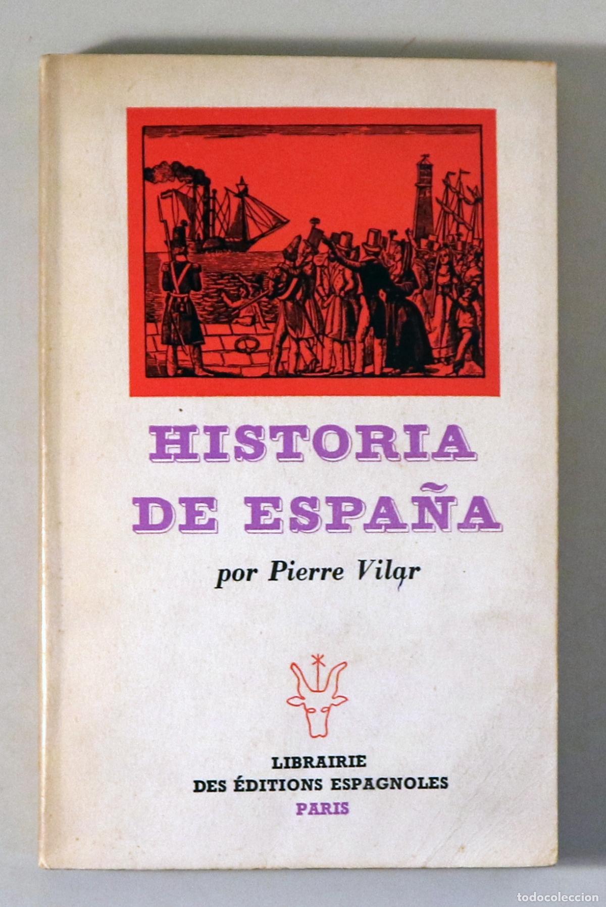 Libri di seconda mano: VILAR, Pierre - HISTORIA DE ESPA&Ntilde;A - Paris 1960 - 1&ordf; edici&oacute;n en espa&ntilde;ol