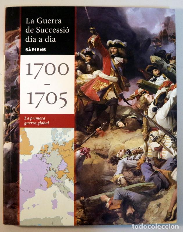 Libri di seconda mano: LA GUERRA DE SUCCESSI&Oacute; DIA A DIA (6 Vol. - Complet) - Barcelona 2013 - Molt il&middot;lustrat